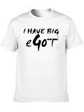 I Have Big eGo T Black T-Shirt