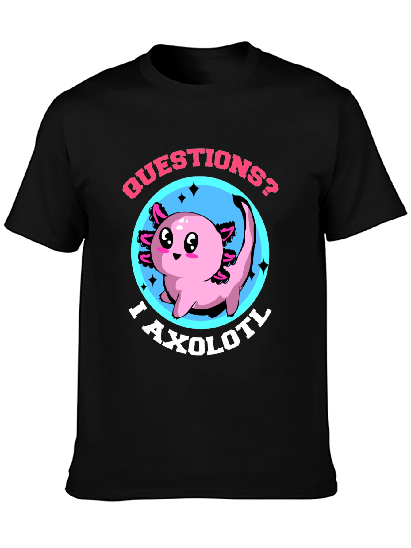 Questions? I Axolotl Funny Graphic T-Shirt