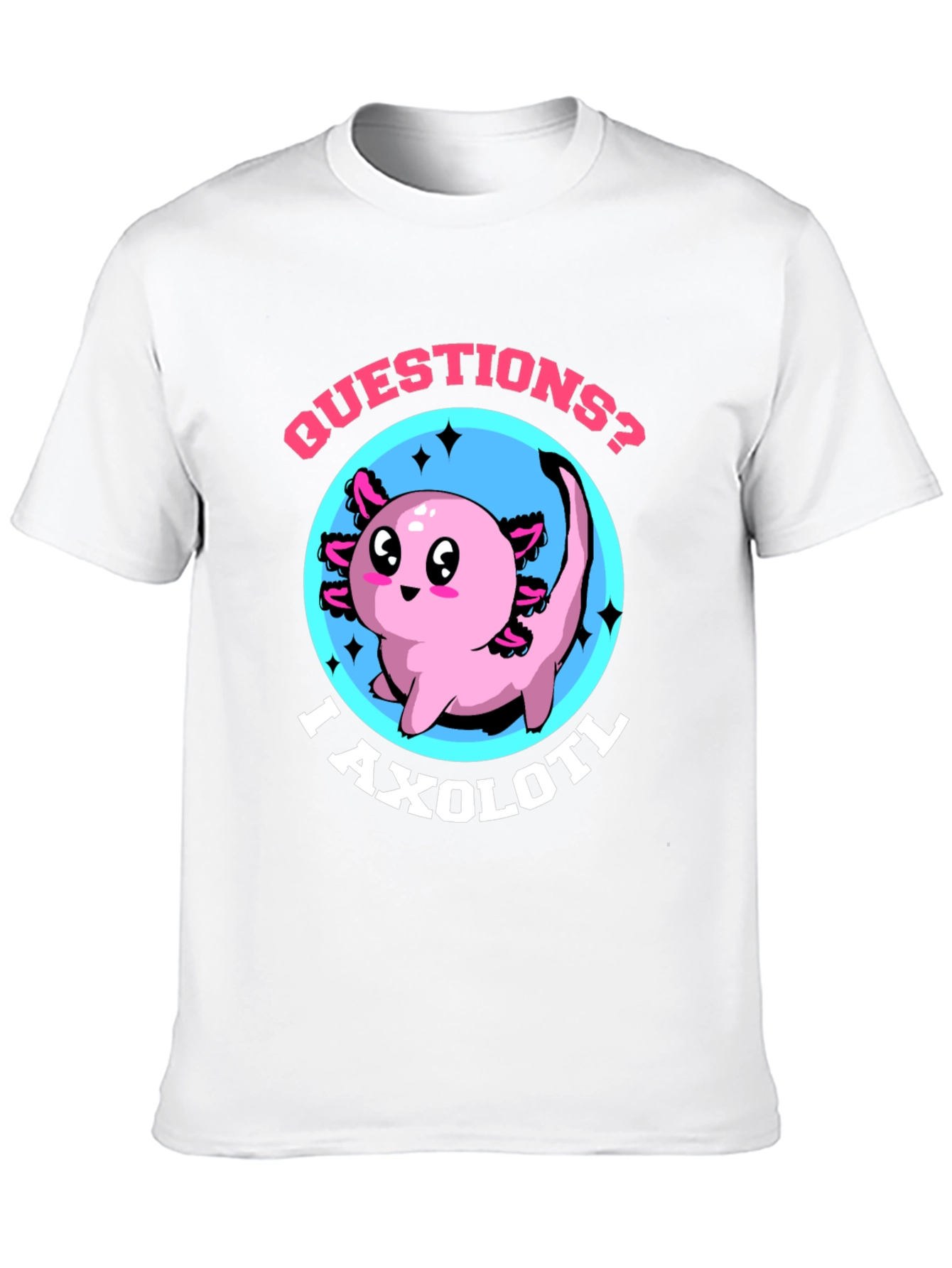 Questions? I Axolotl Funny Graphic T-Shirt