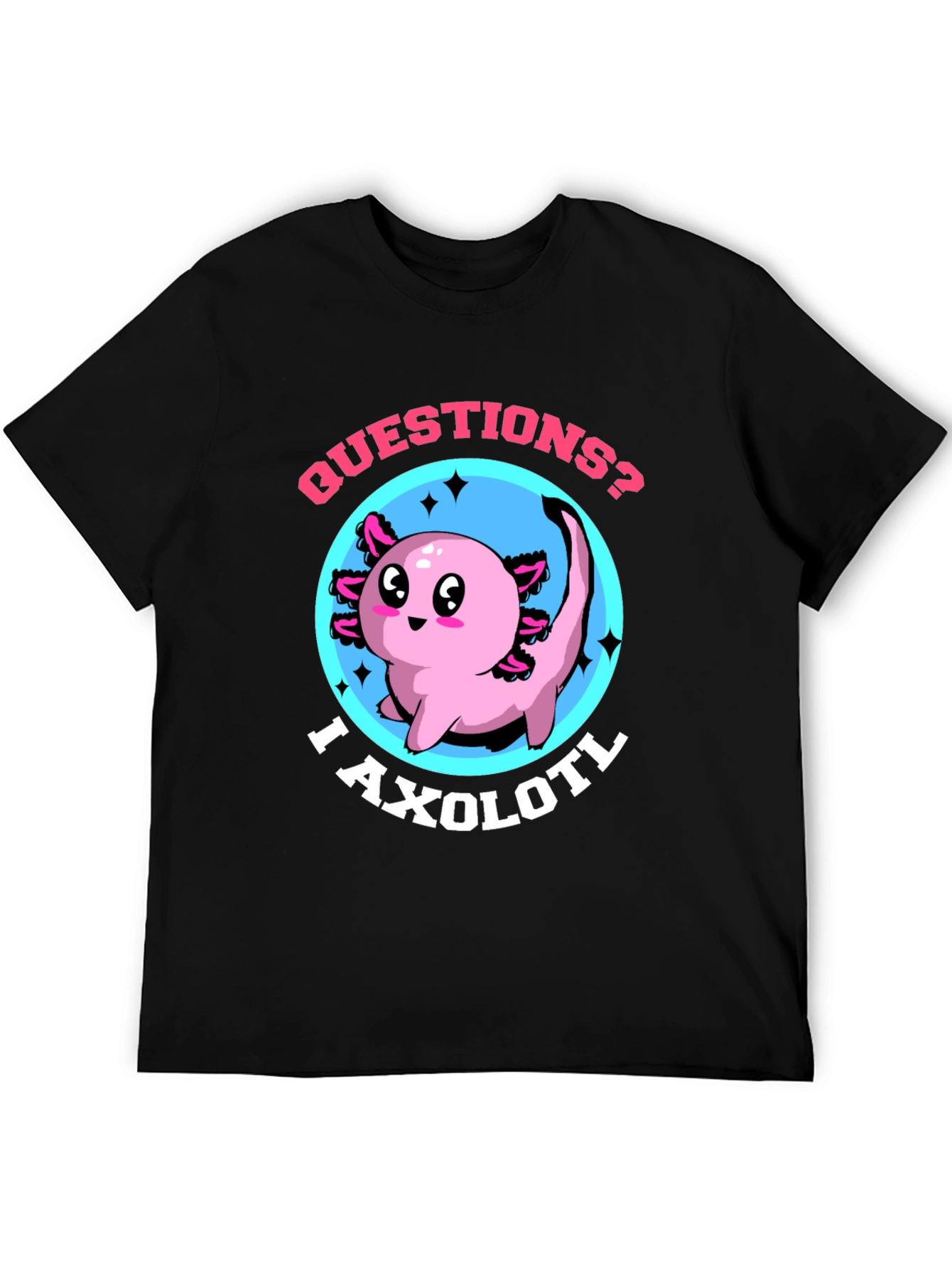 Questions? I Axolotl Funny Graphic T-Shirt
