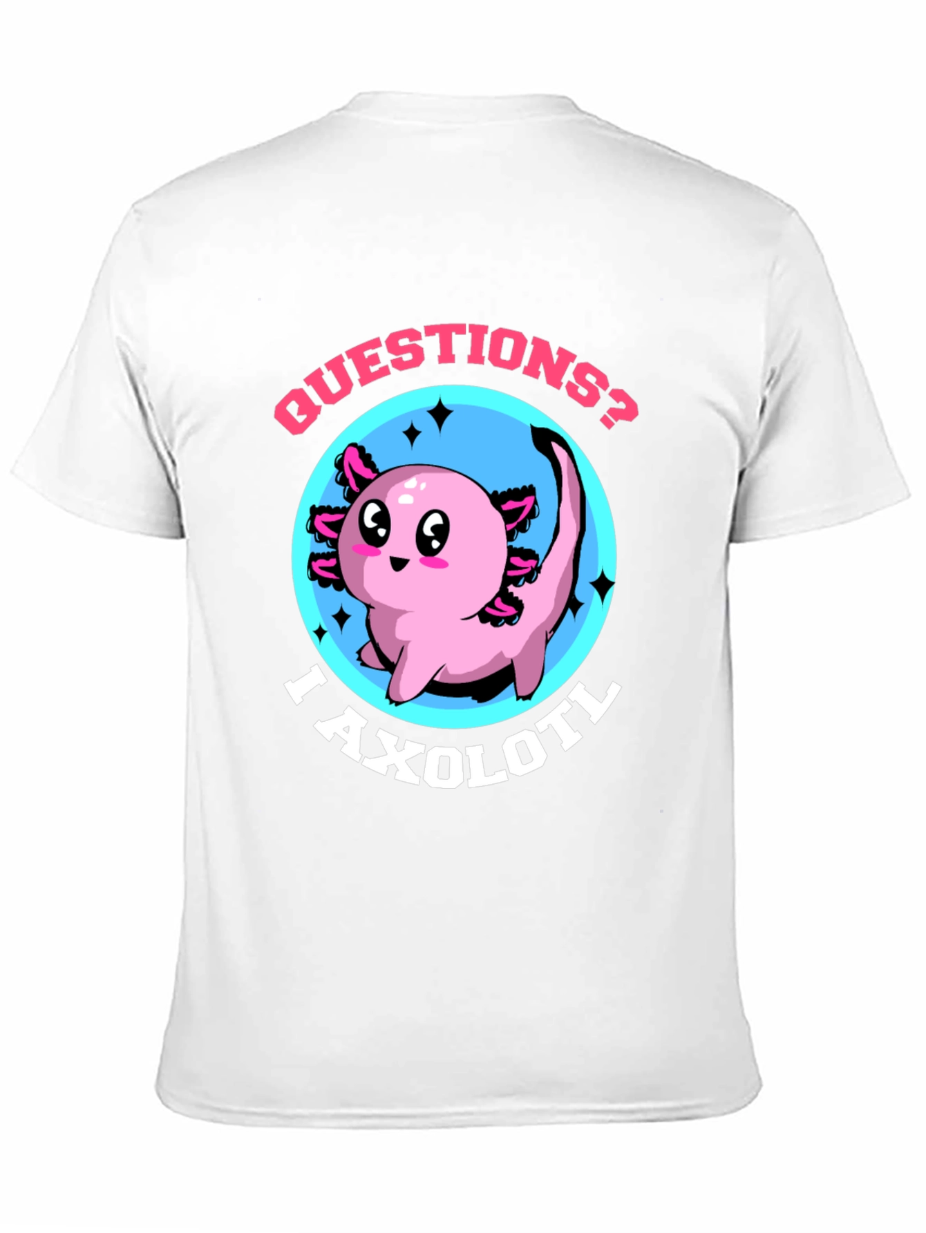 Questions? I Axolotl Funny Graphic T-Shirt