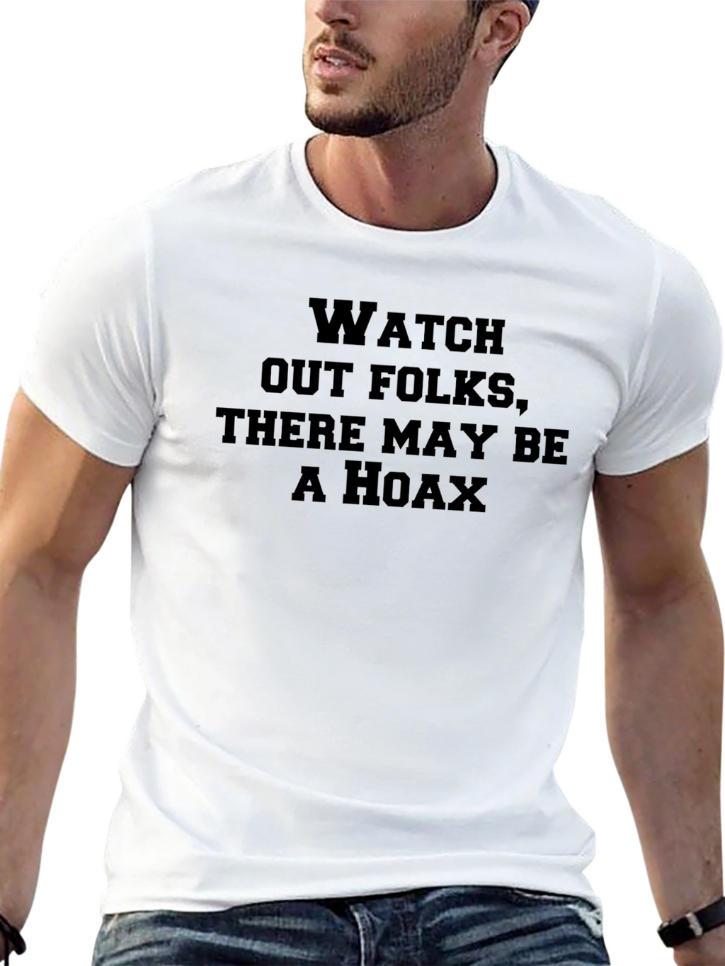 Watch Out Hoax Graphic Tee