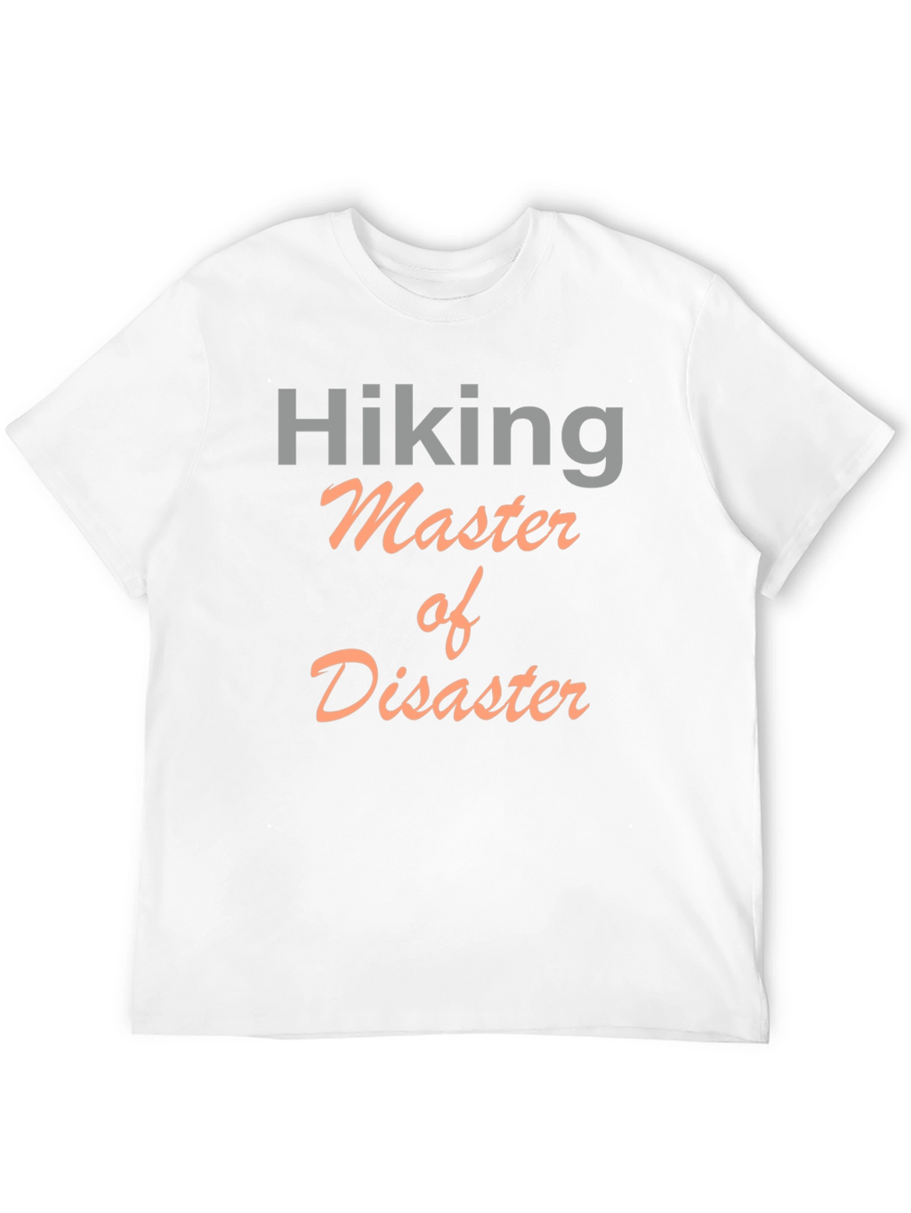 Hiking Master of Disaster Graphic T-Shirt