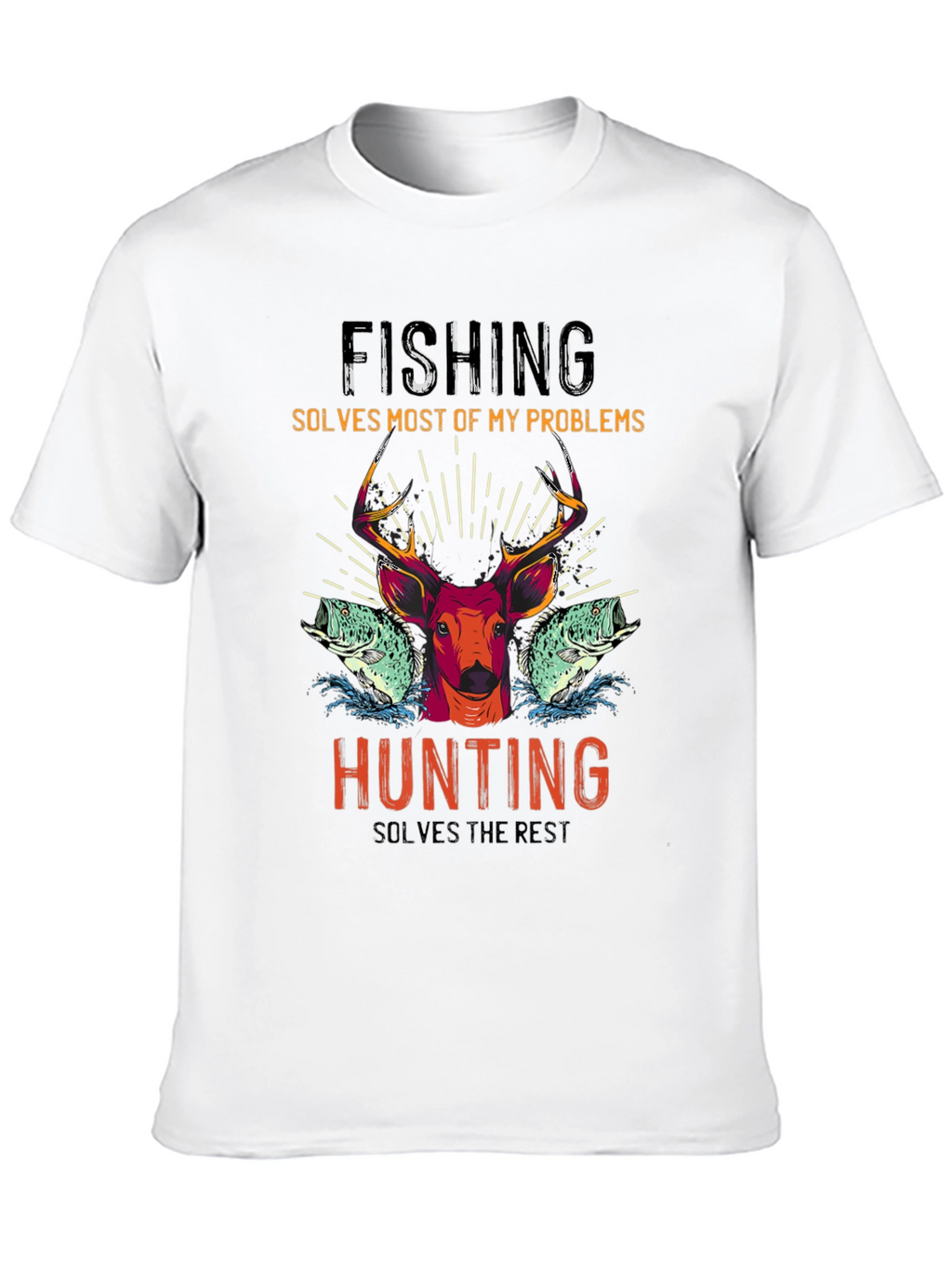Fishing & Hunting T-Shirt - Solves Most Problems