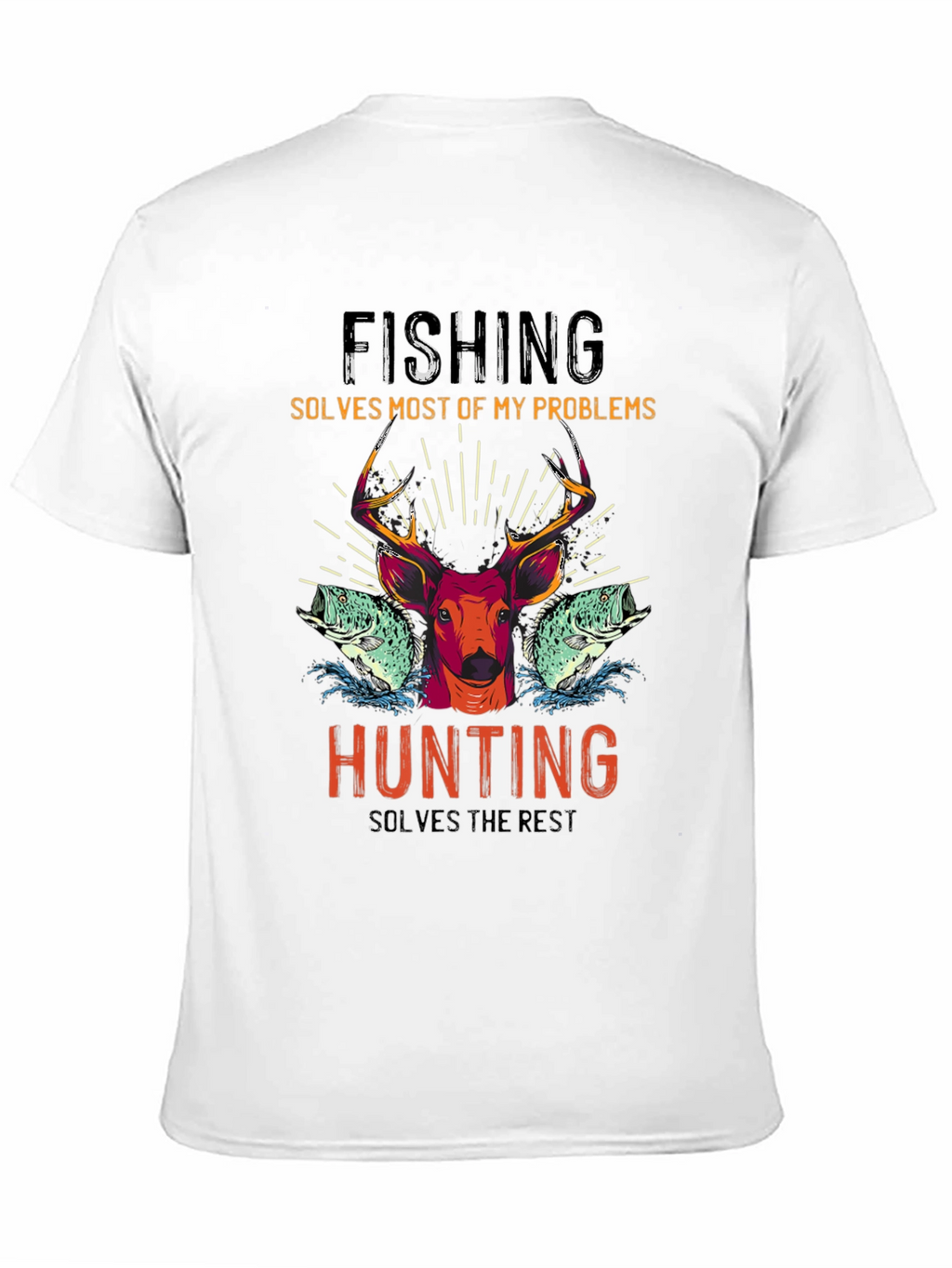 Fishing & Hunting T-Shirt - Solves Most Problems