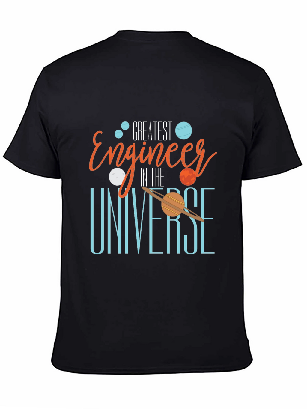 Greatest Engineer in the Universe Black T-Shirt