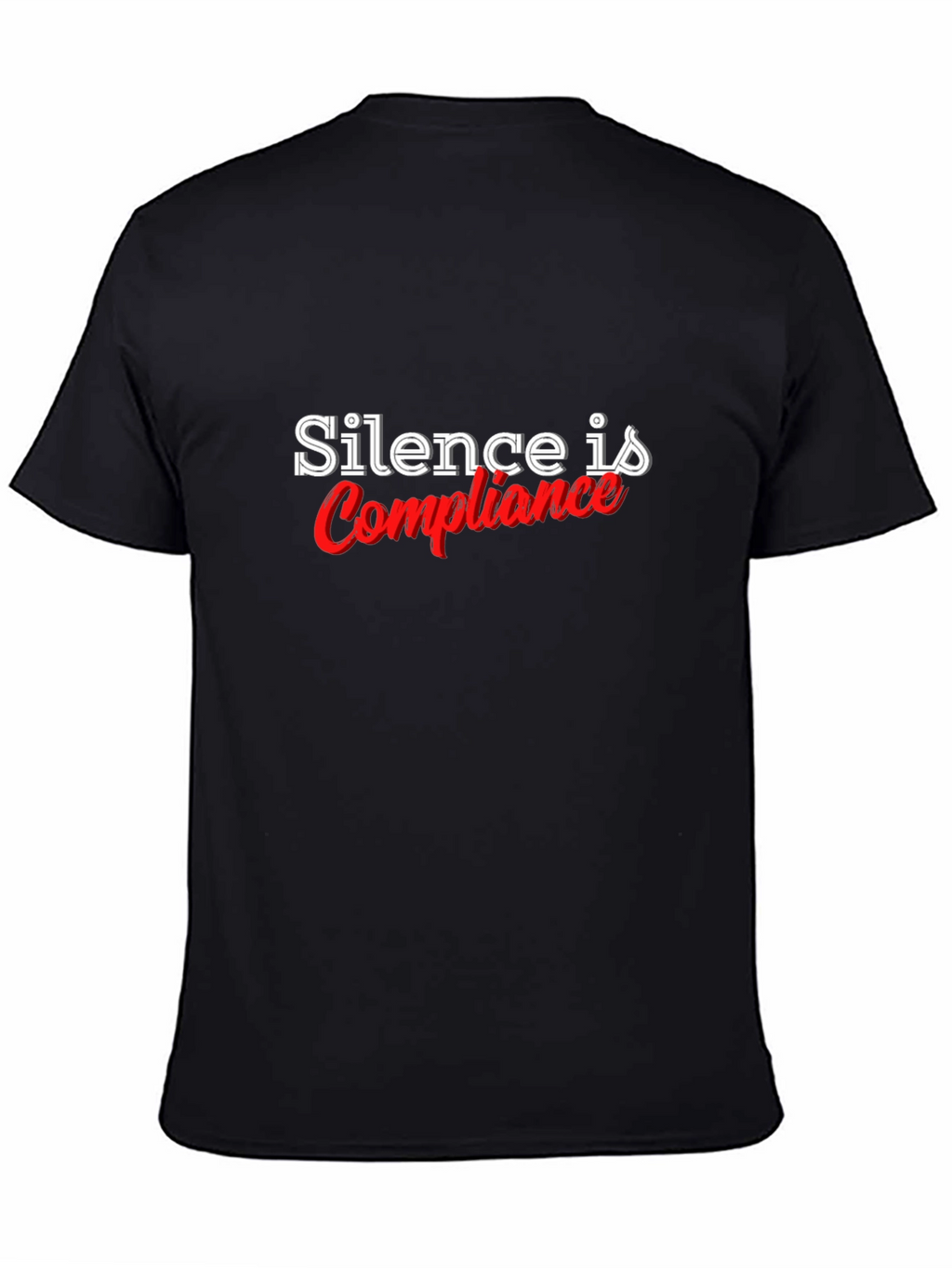 Silence is Compliance Black T-Shirt