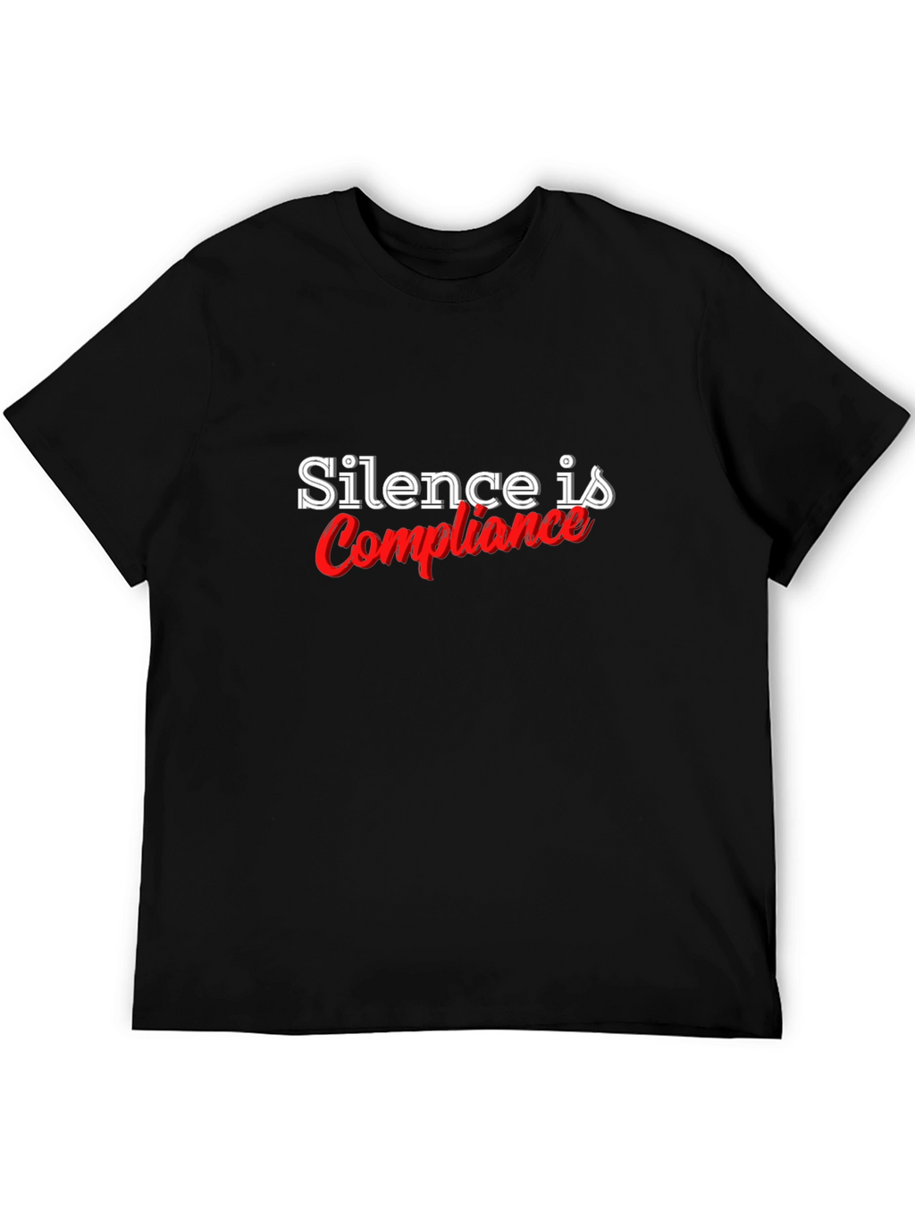 Silence is Compliance Black T-Shirt