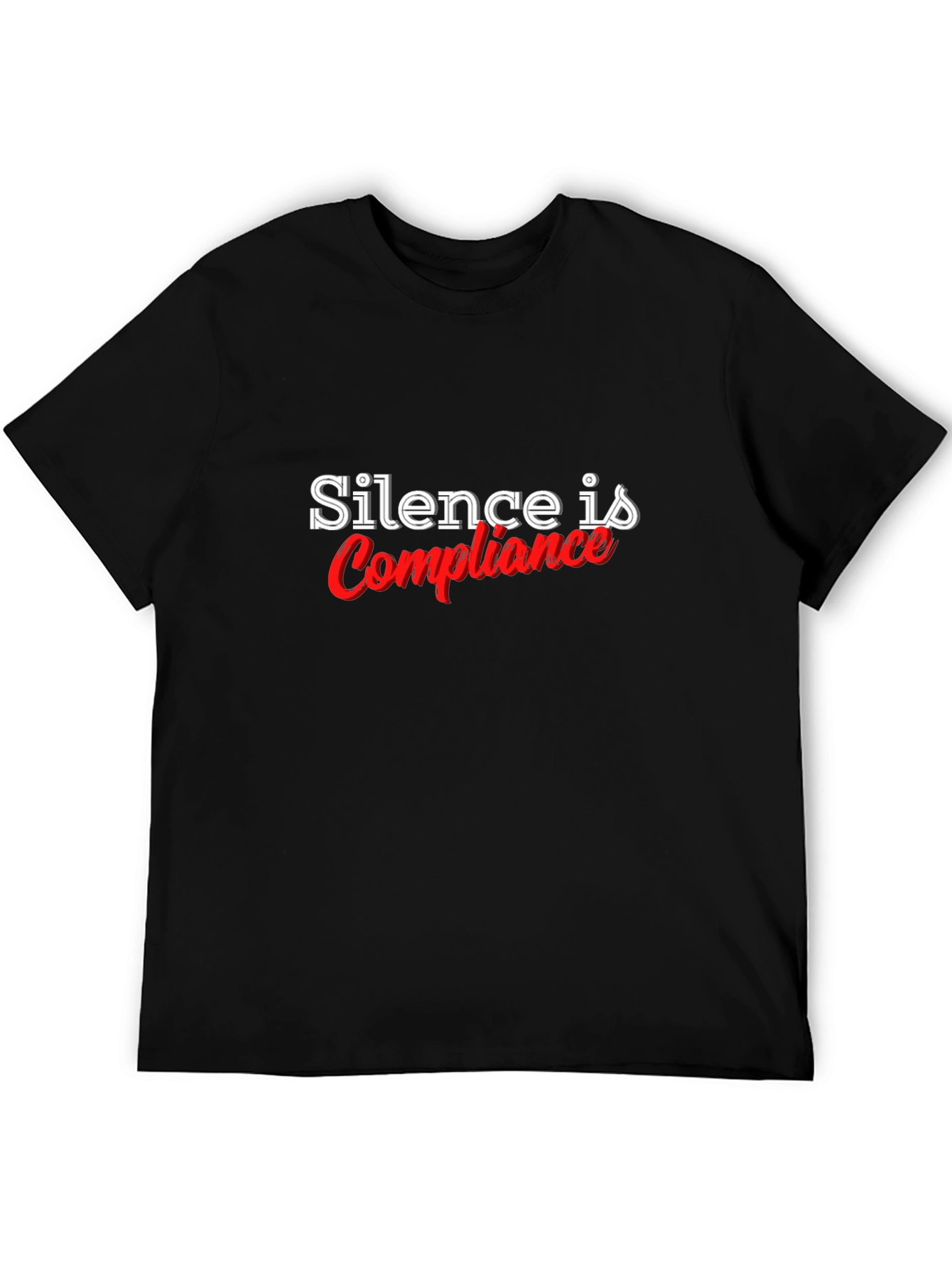 Silence is Compliance Black T-Shirt
