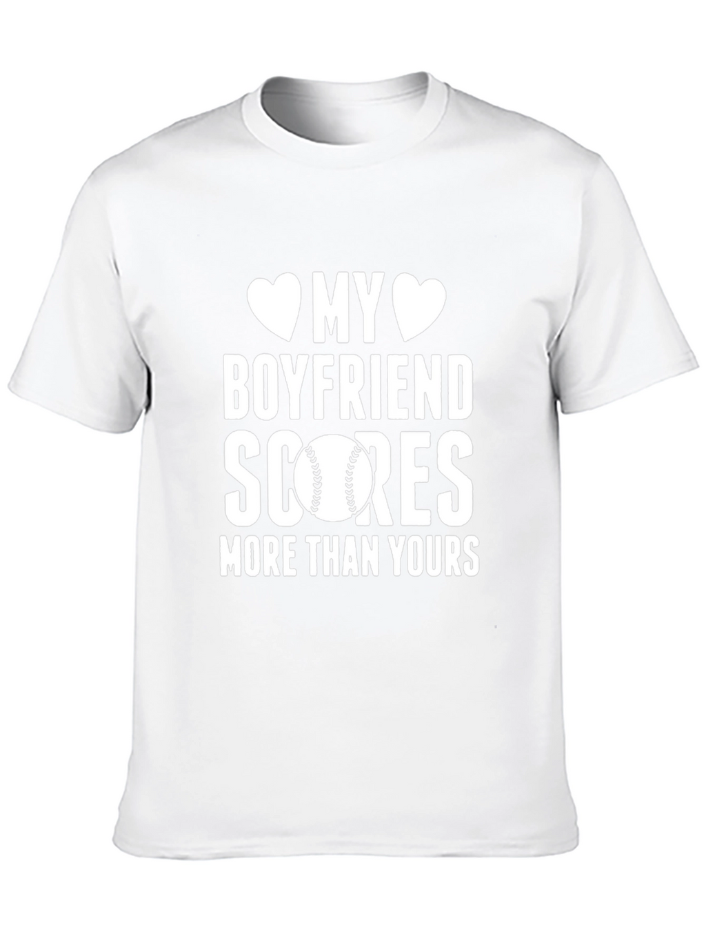 My Boyfriend Scores Baseball T-Shirt