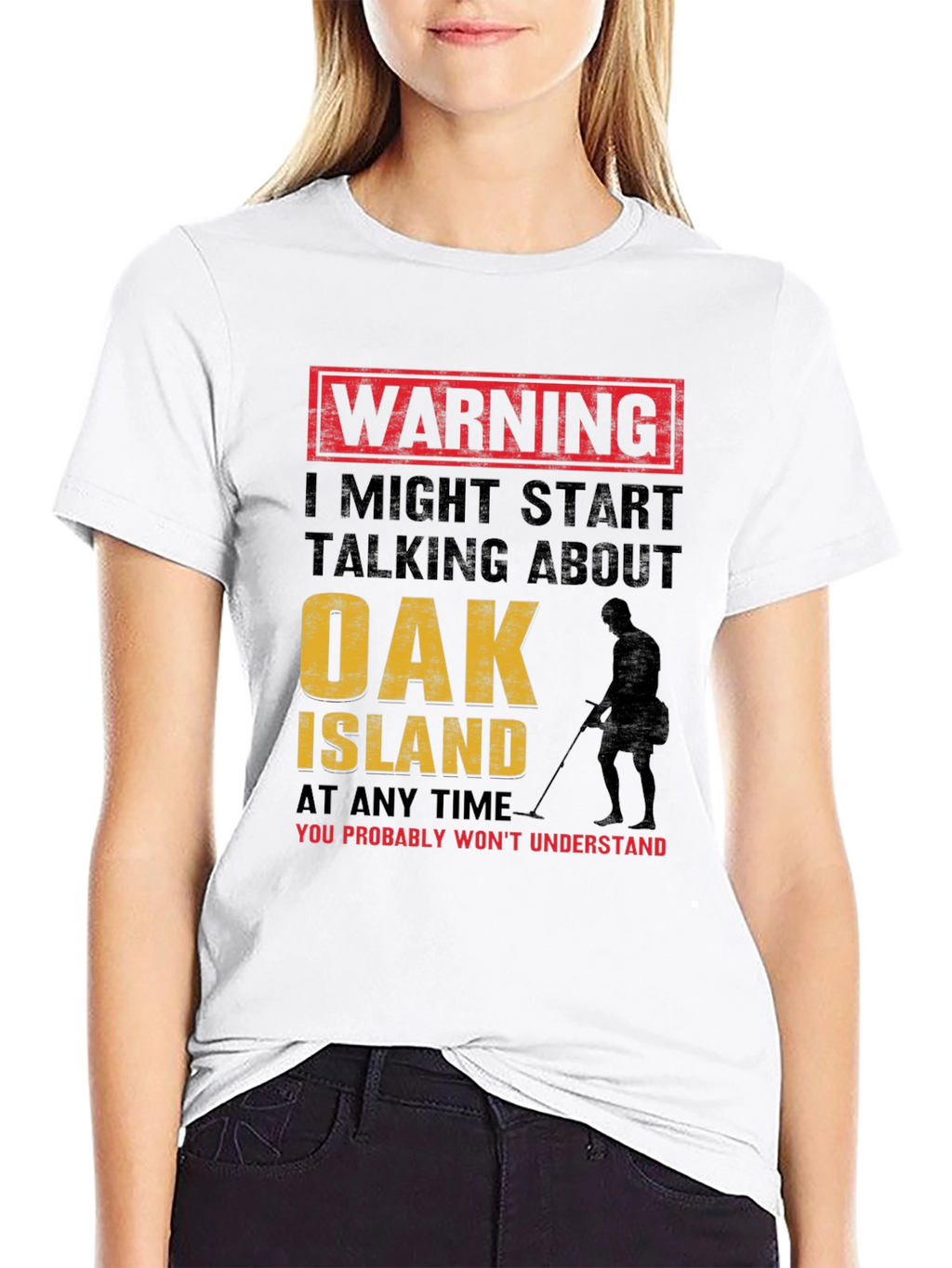 Warning: Oak Island Talking T-Shirt