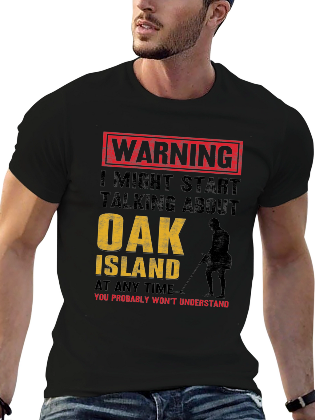 Warning: Oak Island Talking T-Shirt