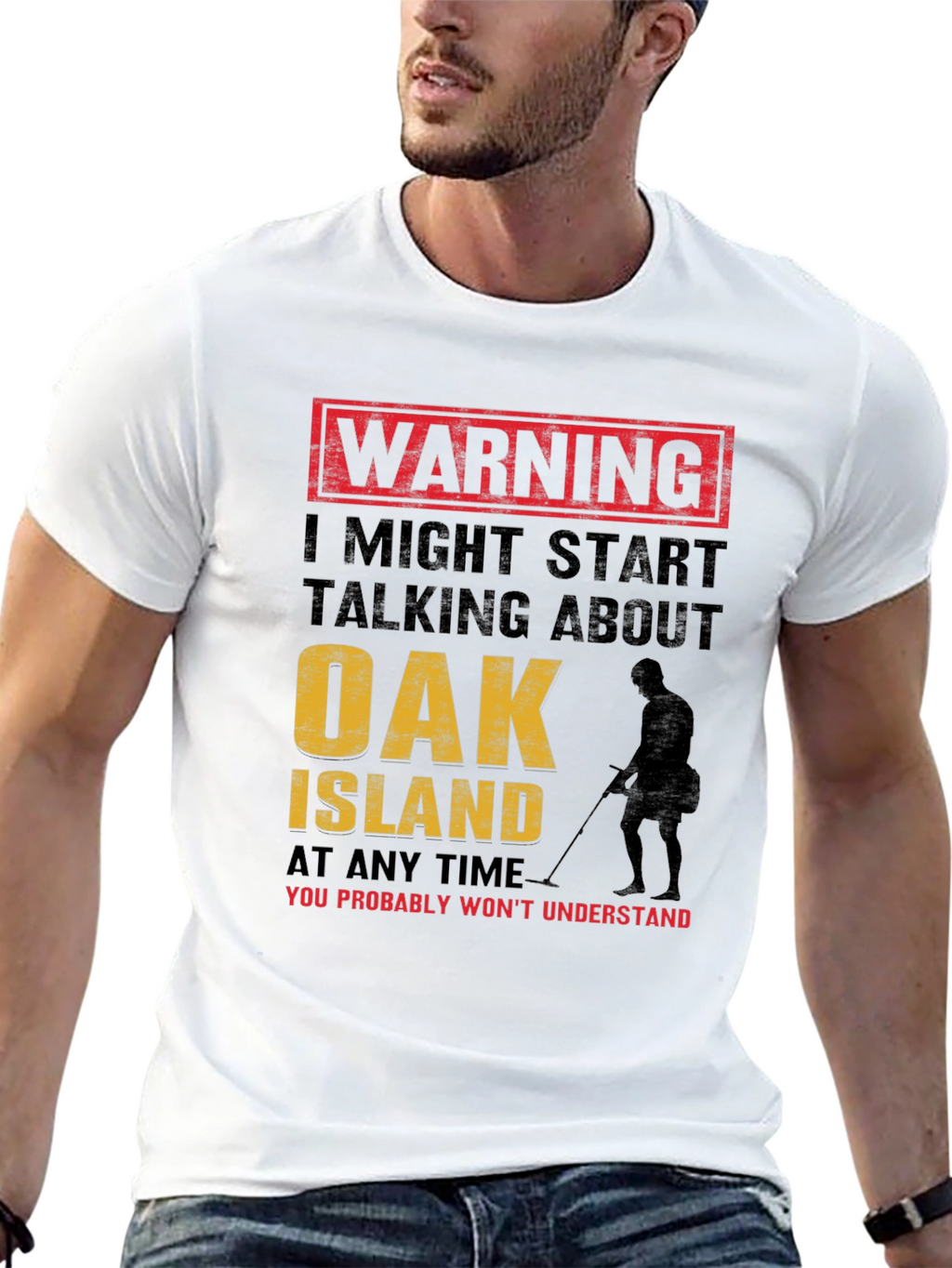 Warning: Oak Island Talking T-Shirt