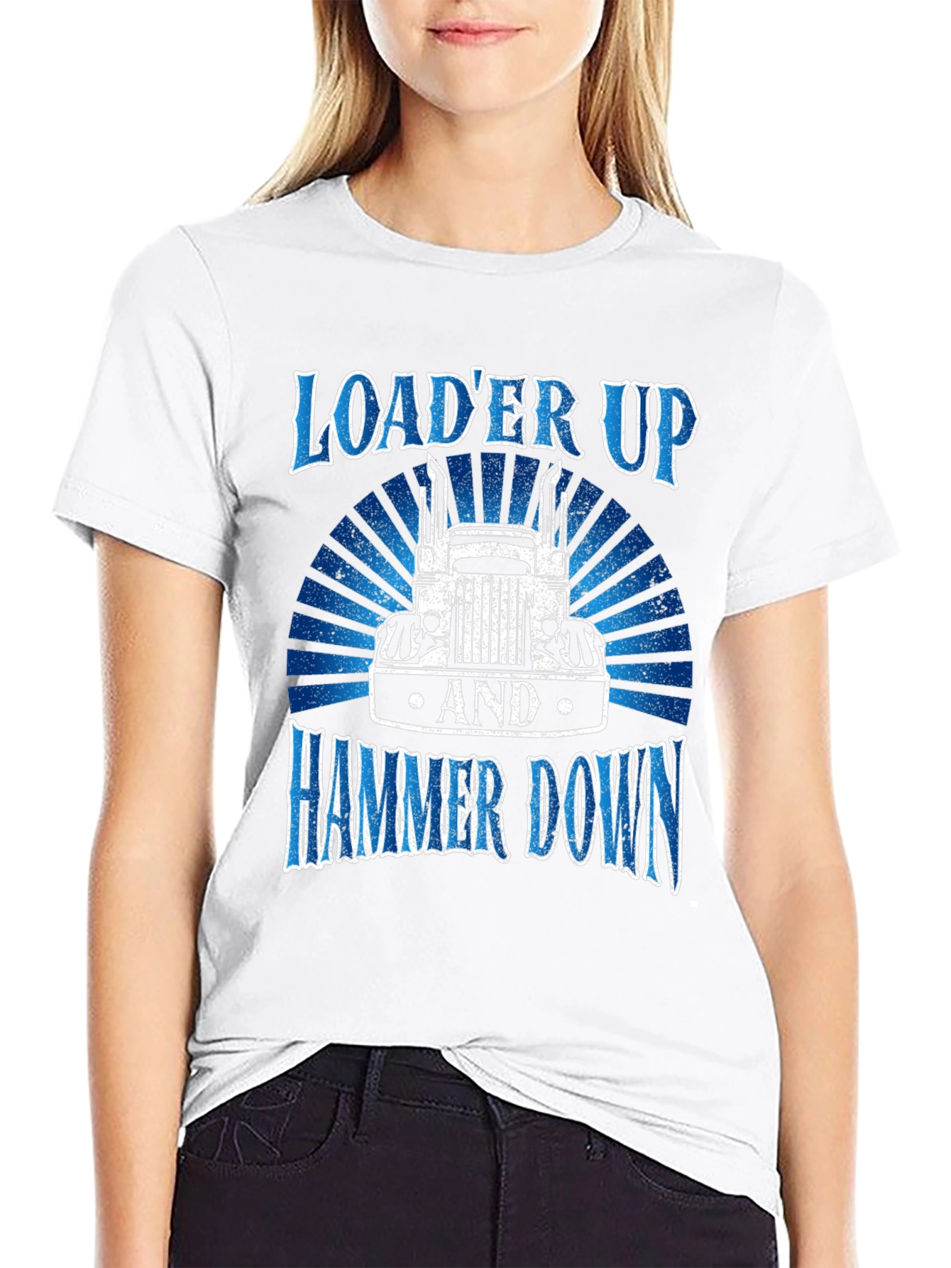 Loader Up and Hammer Down Trucker T-Shirt
