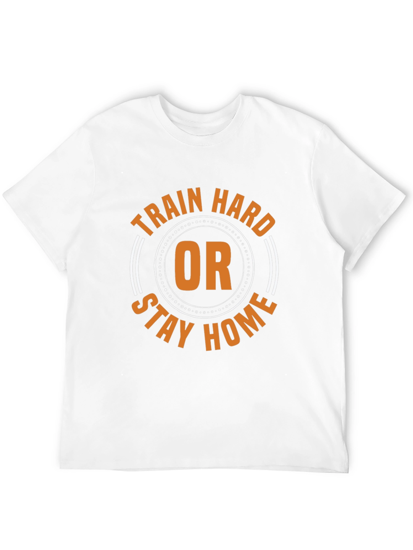 Train Hard or Stay Home Graphic Tee