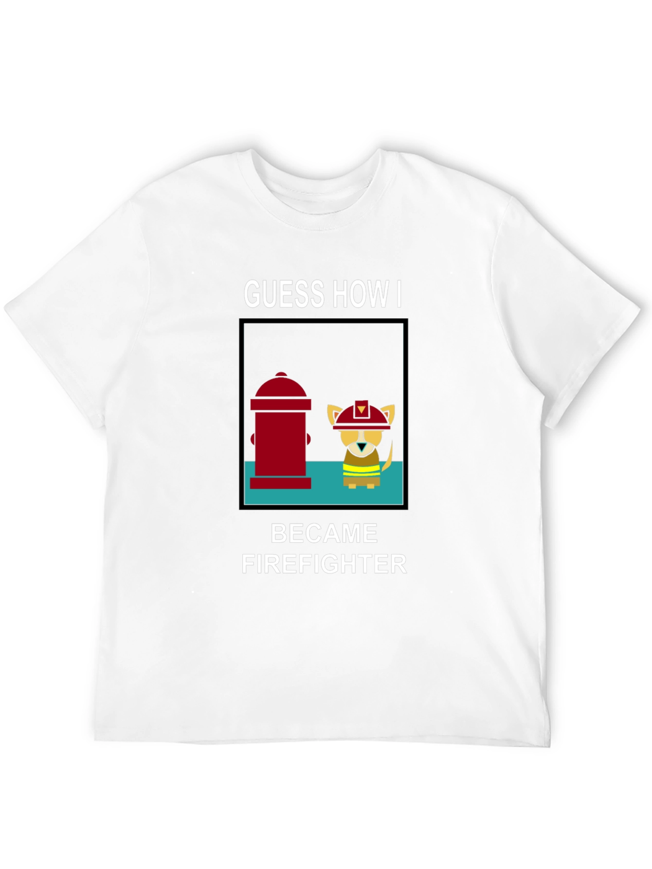 Guess How I Became Firefighter T-Shirt
