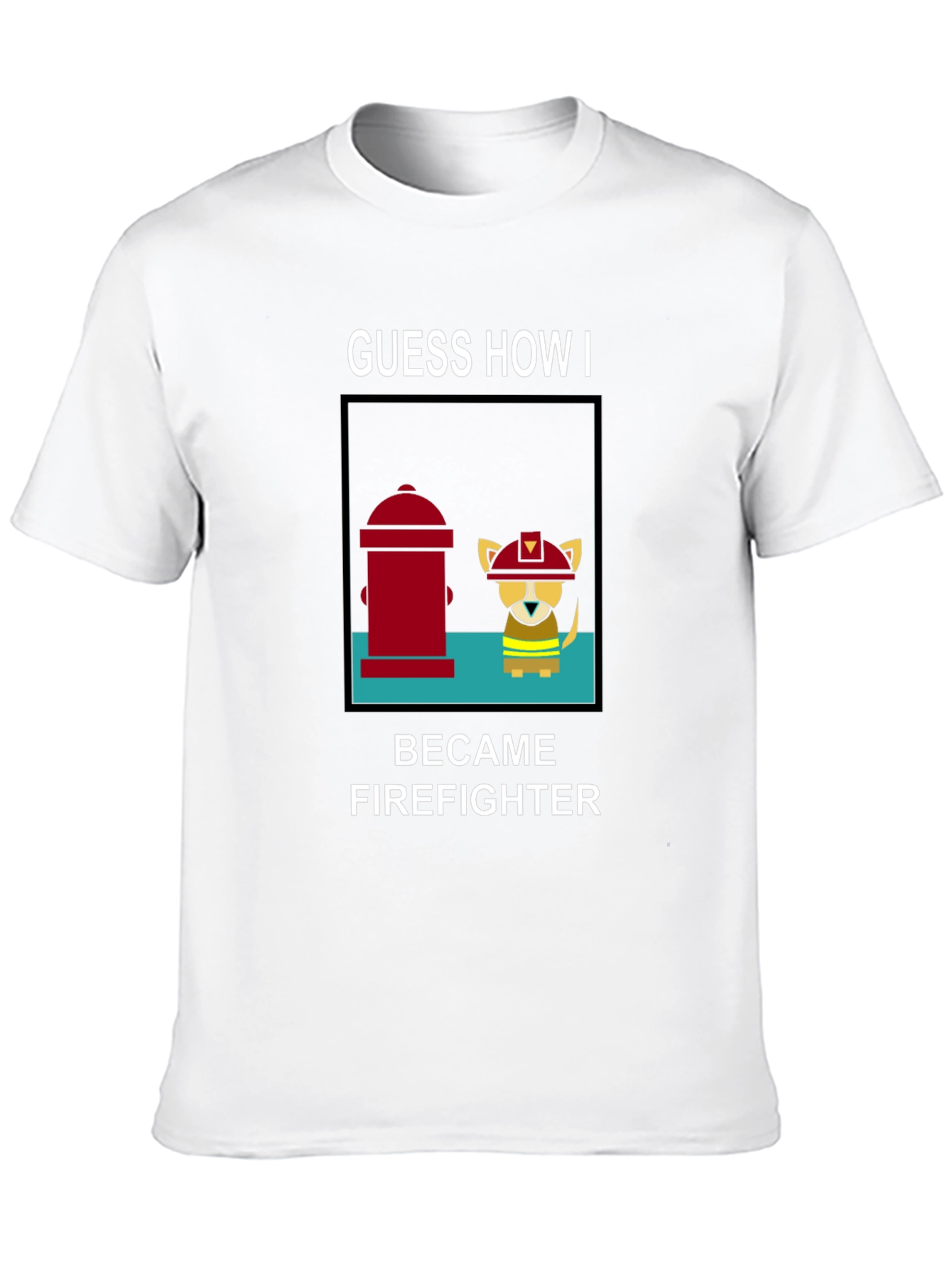 Guess How I Became Firefighter T-Shirt