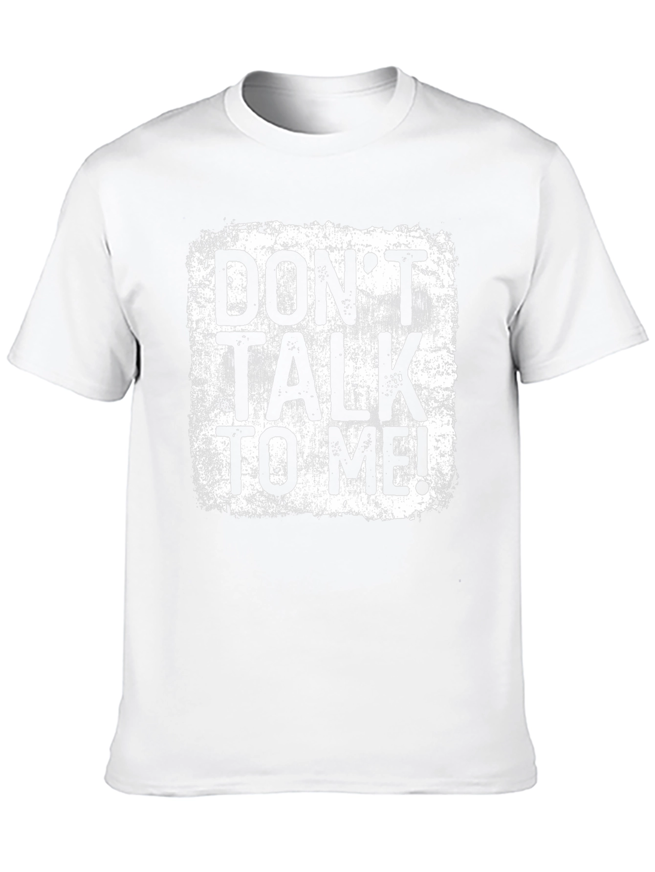 Dont Talk to Me! Graphic T-Shirt