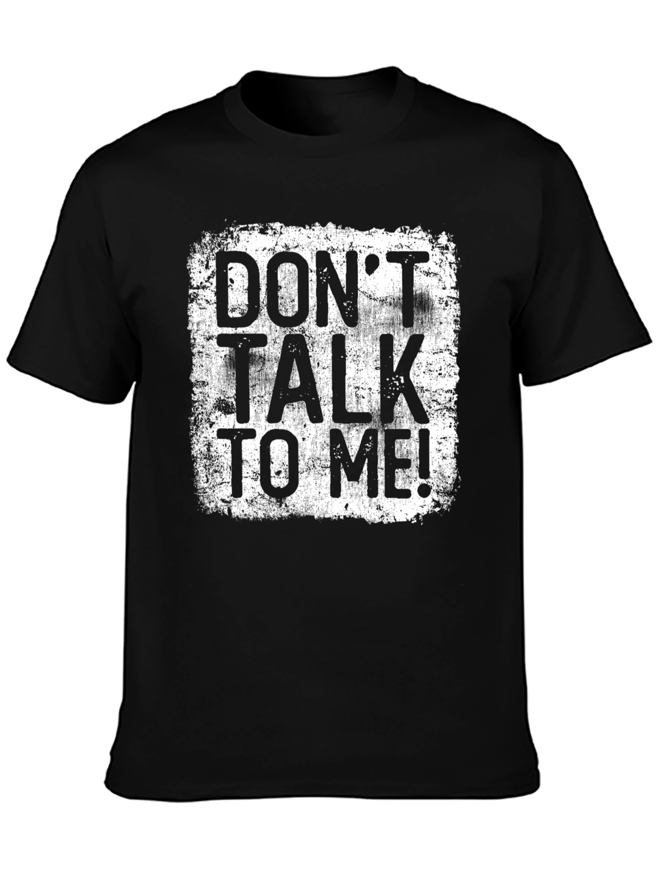 Dont Talk to Me! Graphic T-Shirt