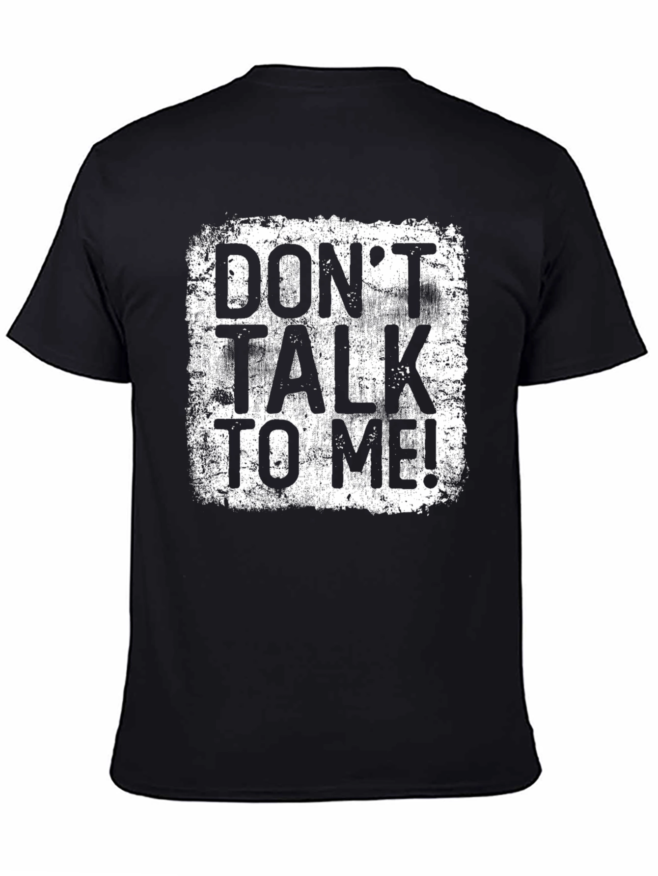Dont Talk to Me! Graphic T-Shirt