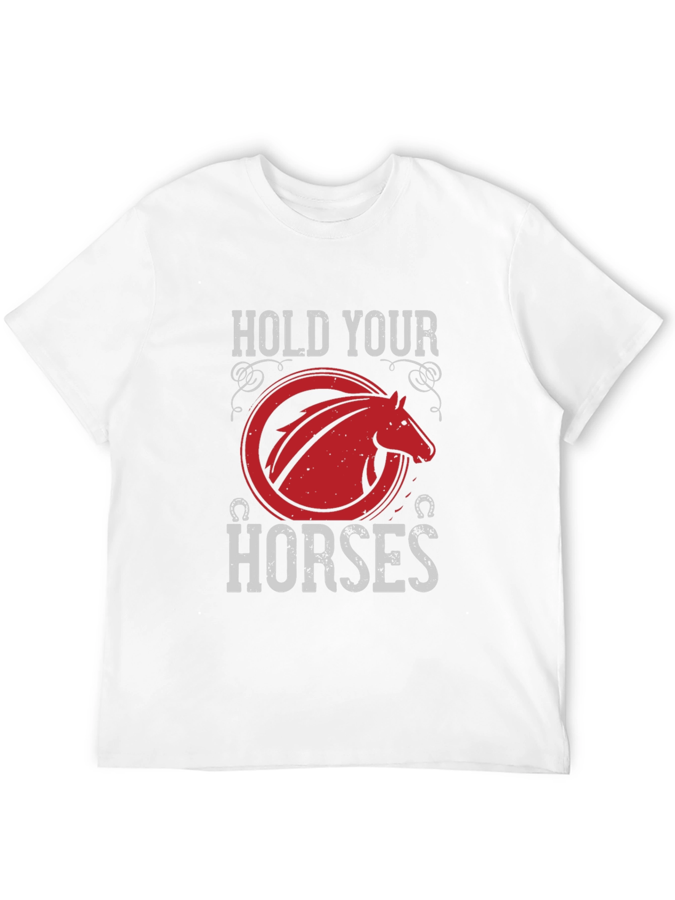 Hold Your Horses Graphic T-Shirt