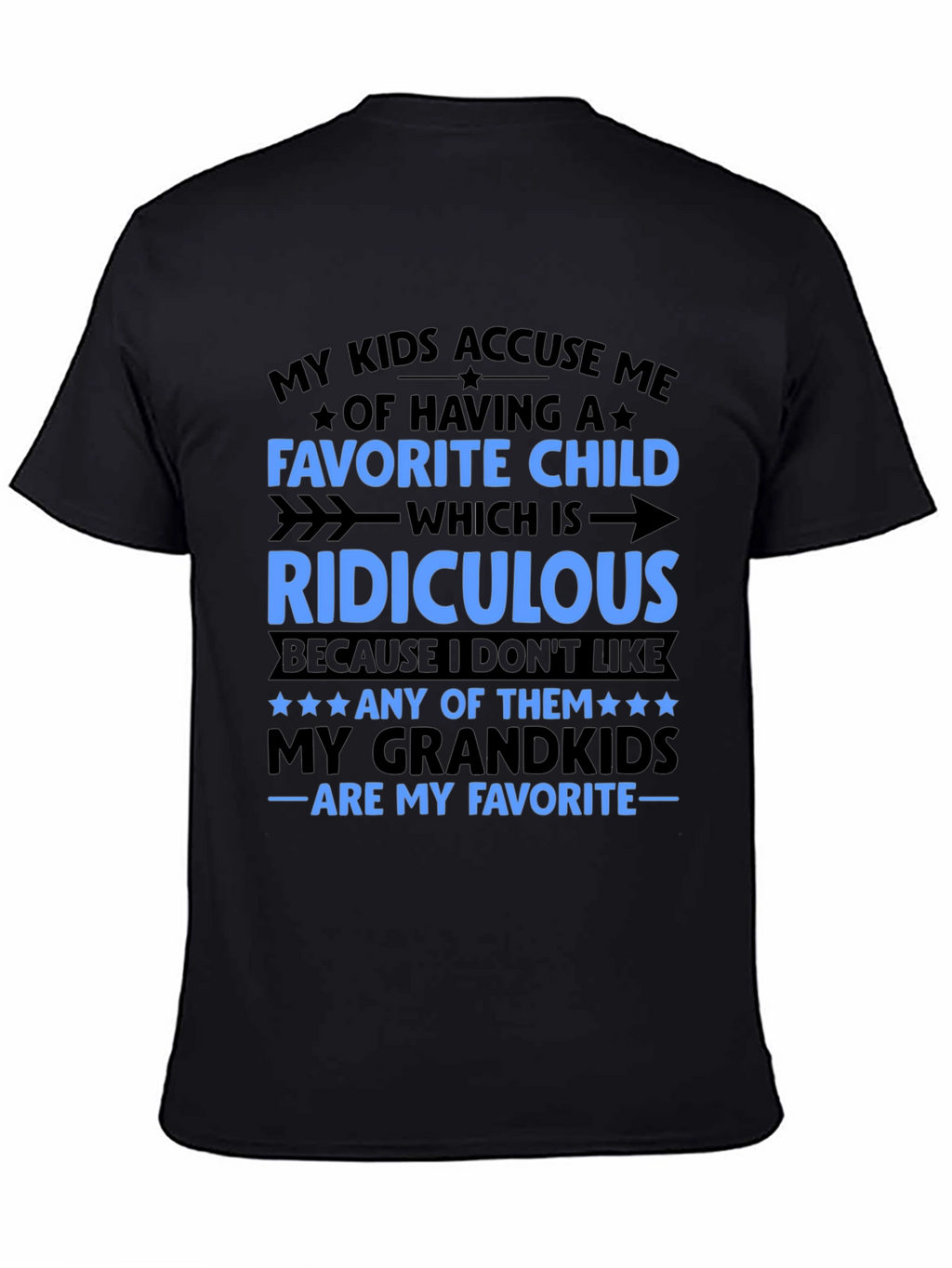Funny Grandparent T-Shirt: My Grandkids Are My Favorite