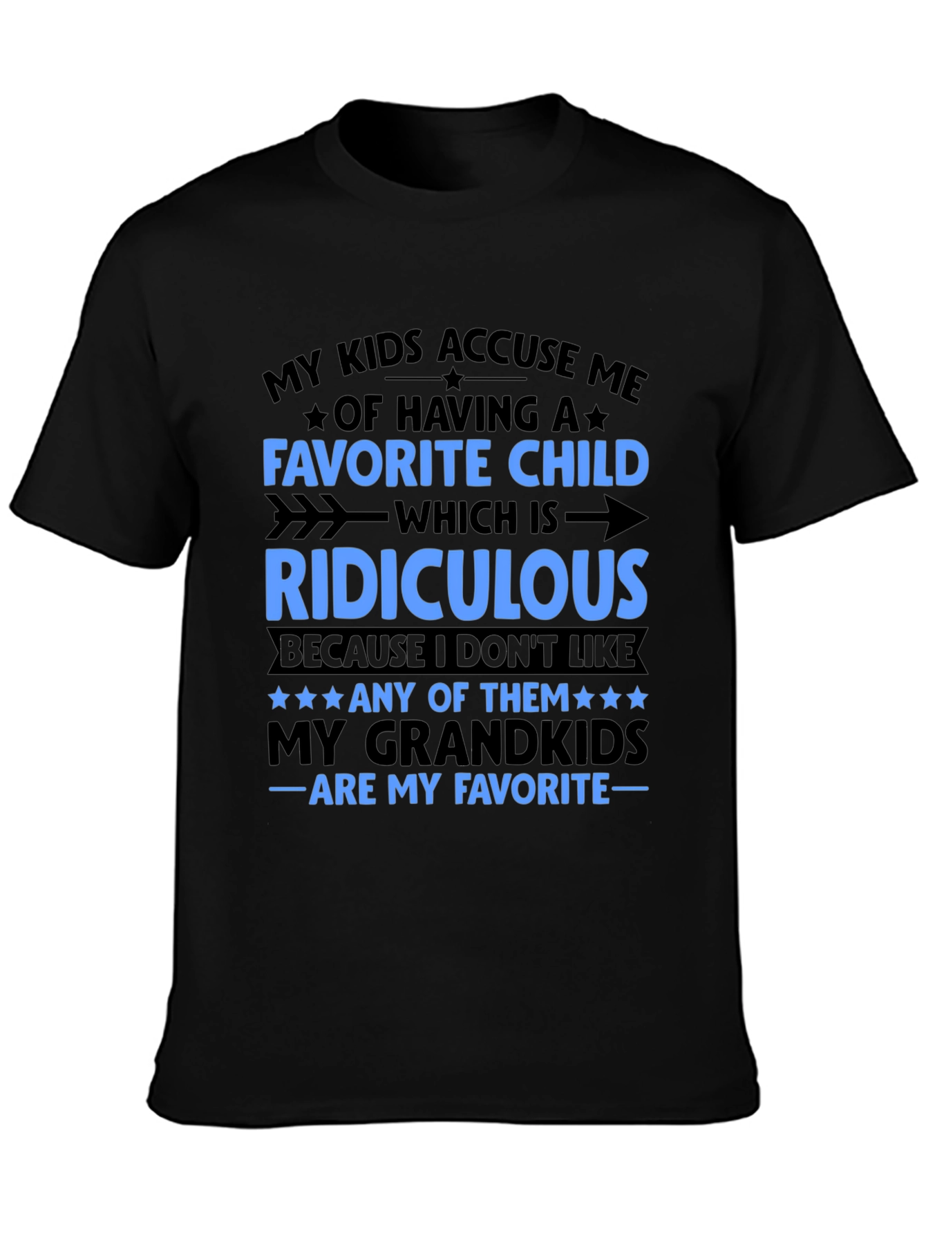 Funny Grandparent T-Shirt: My Grandkids Are My Favorite