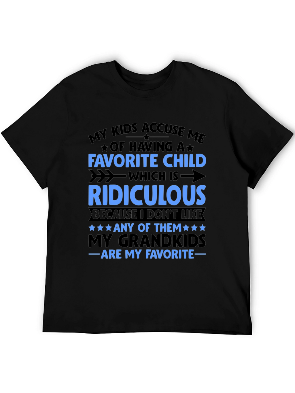 Funny Grandparent T-Shirt: My Grandkids Are My Favorite