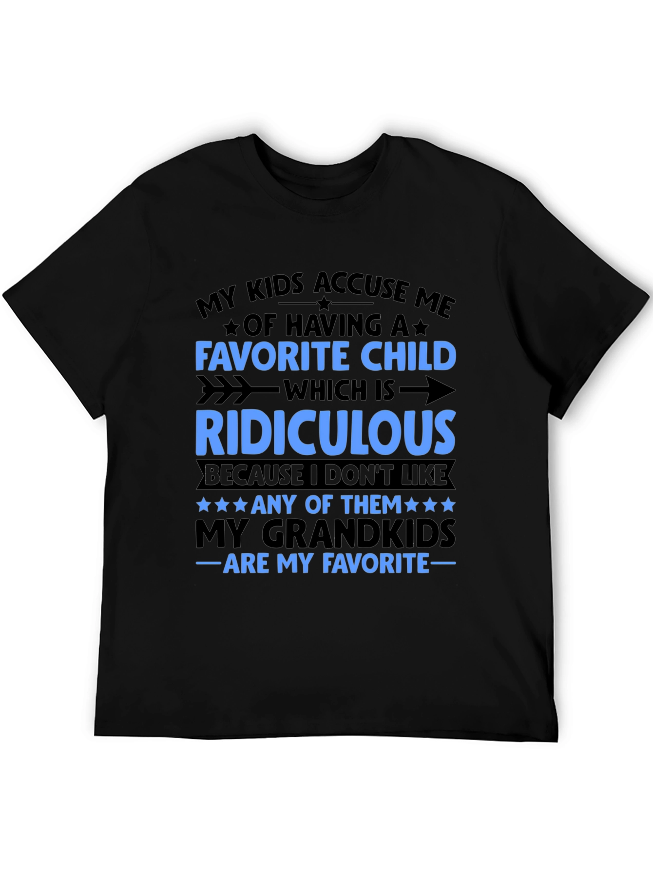 Funny Grandparent T-Shirt: My Grandkids Are My Favorite