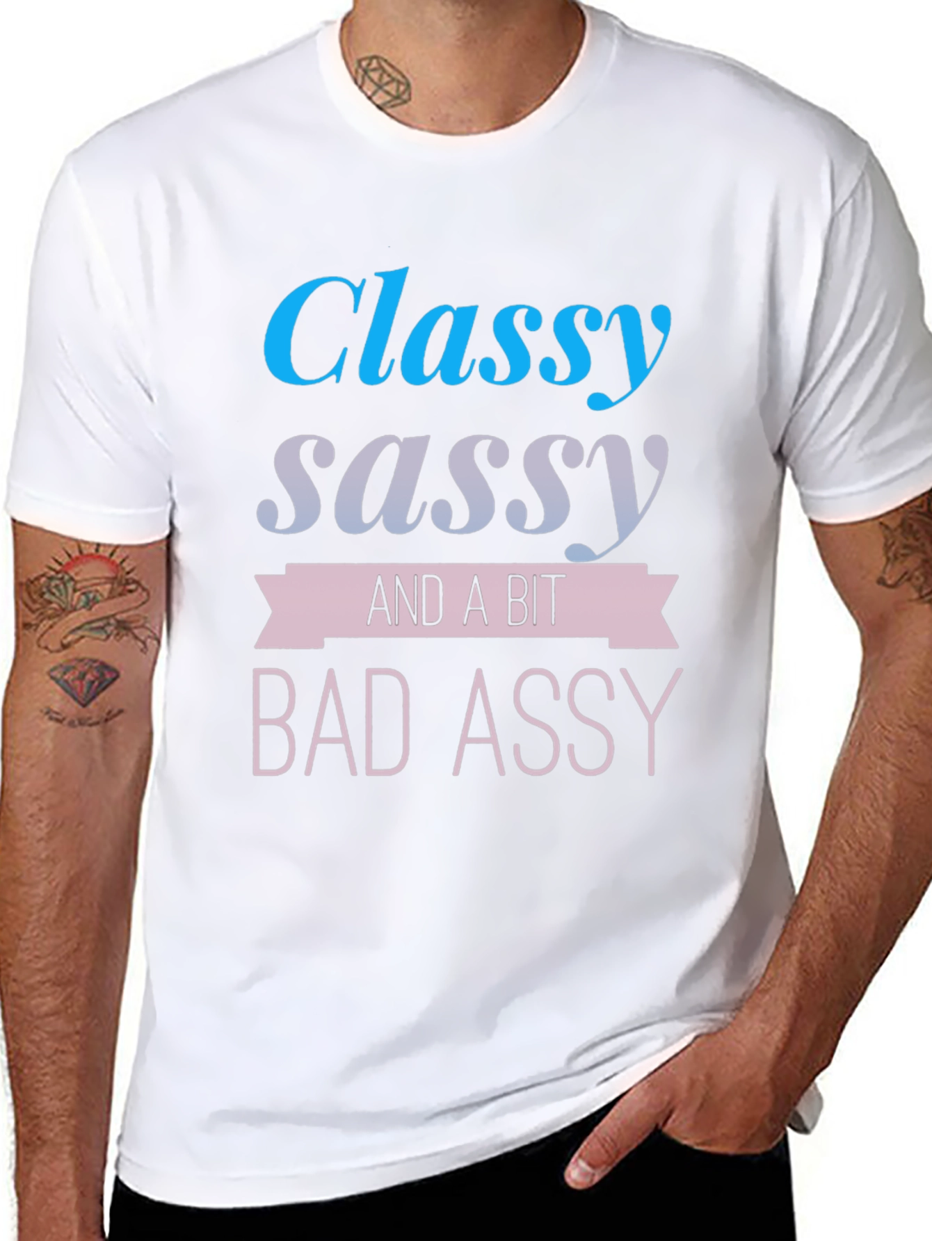 Classy Sassy & A Bit Bad Assy T-Shirt