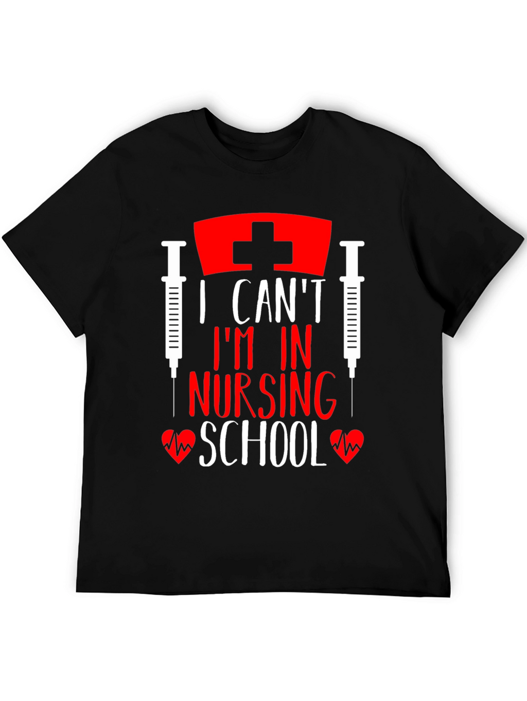 I Cant Im In Nursing School Black T-Shirt