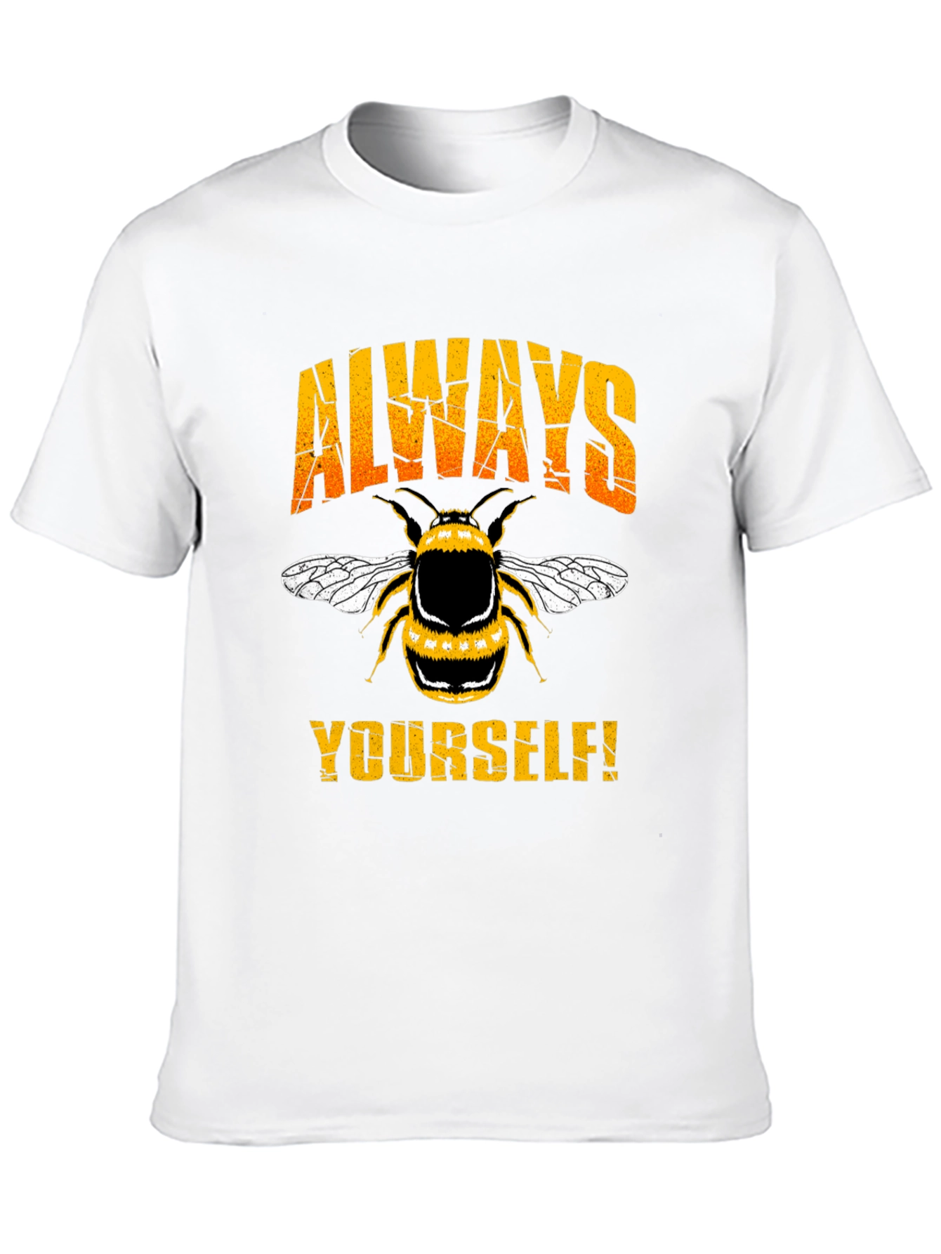 Always Bee Yourself T-Shirt - Motivational Bee Graphic Tee