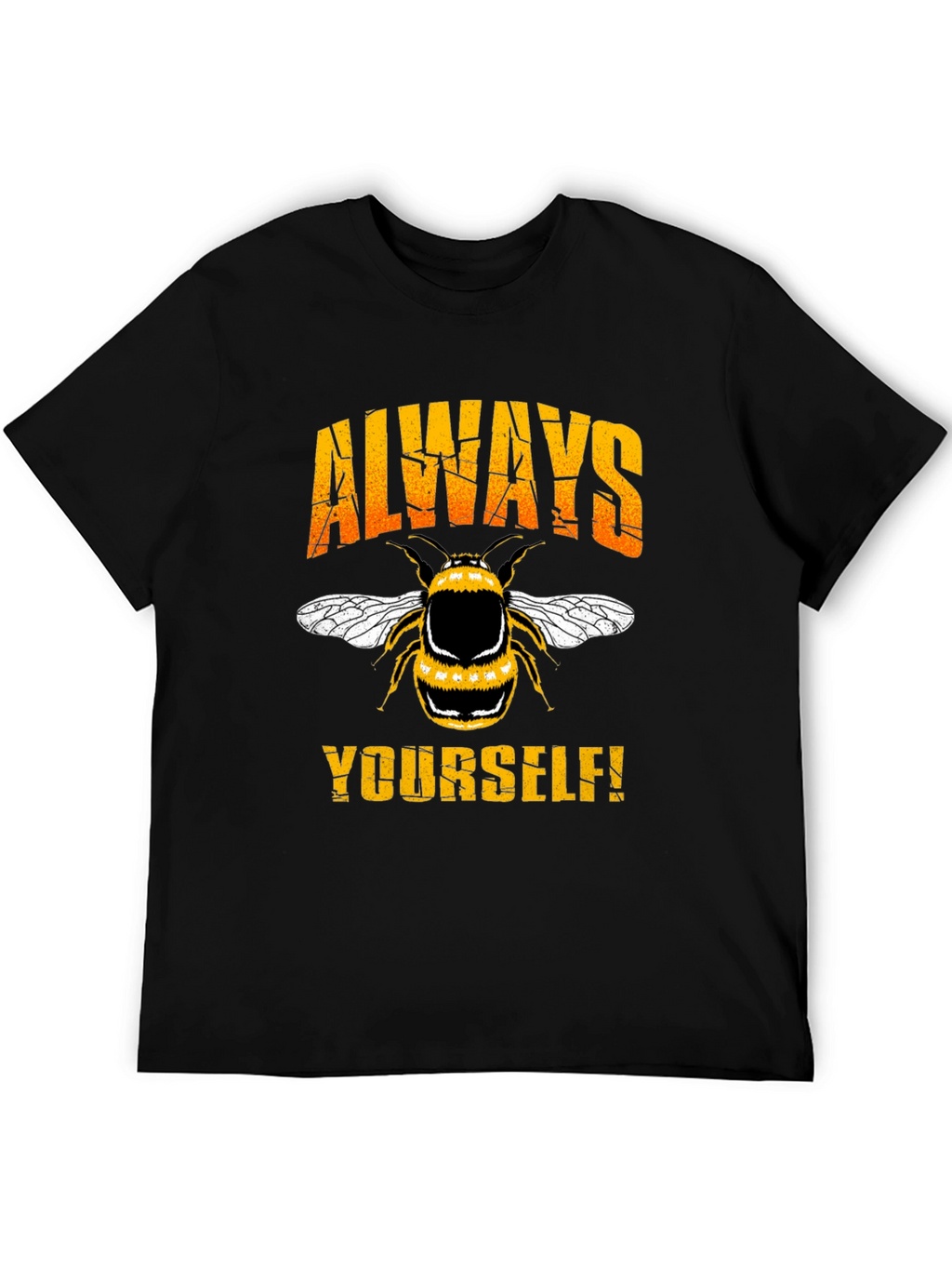 Always Bee Yourself T-Shirt - Motivational Bee Graphic Tee