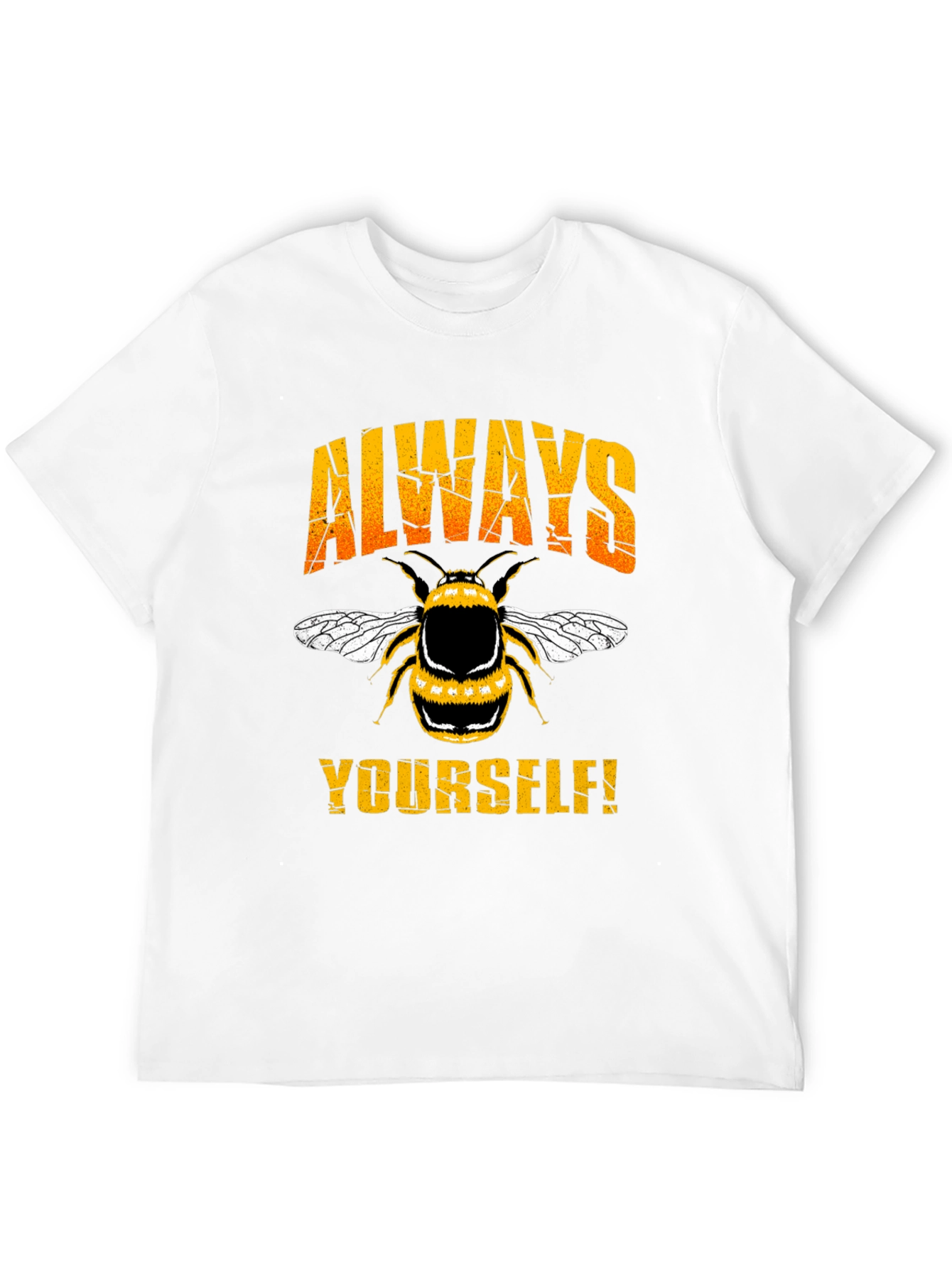 Always Bee Yourself T-Shirt - Motivational Bee Graphic Tee