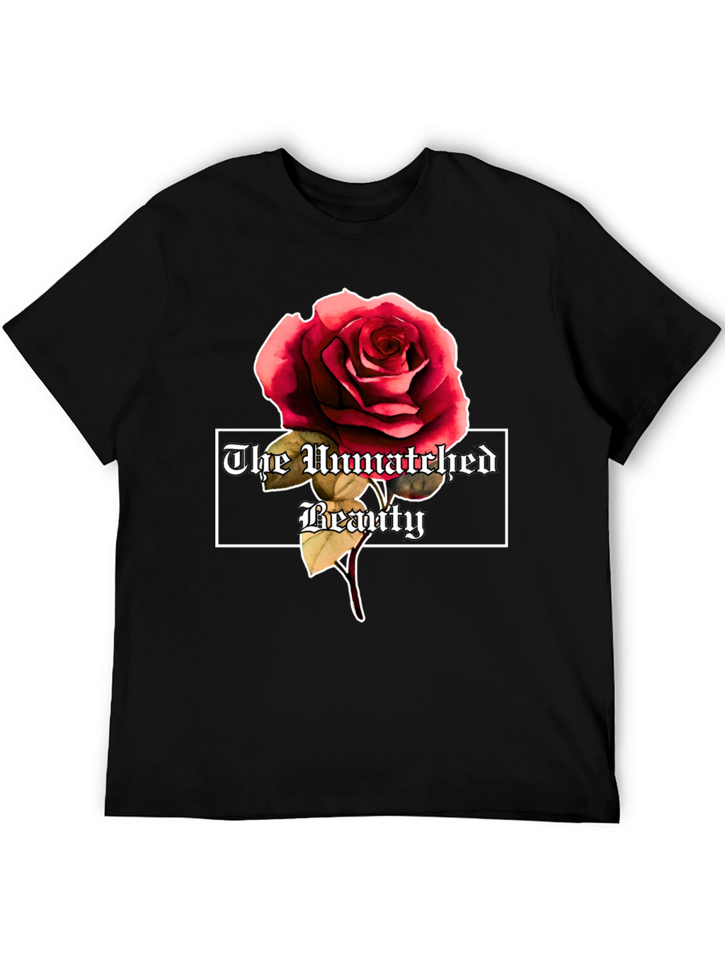 The Unmatched Beauty Rose Graphic Tee