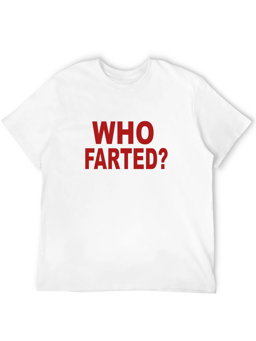 Who Farted? Graphic Tee - Funny Slogan T-Shirt