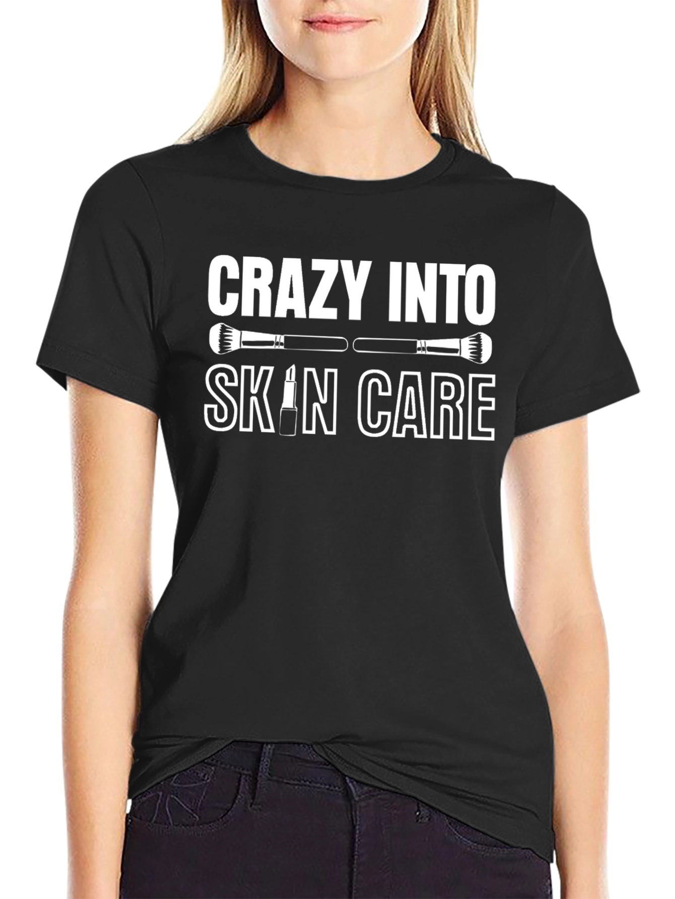 Crazy Into Skin Care Black T-Shirt