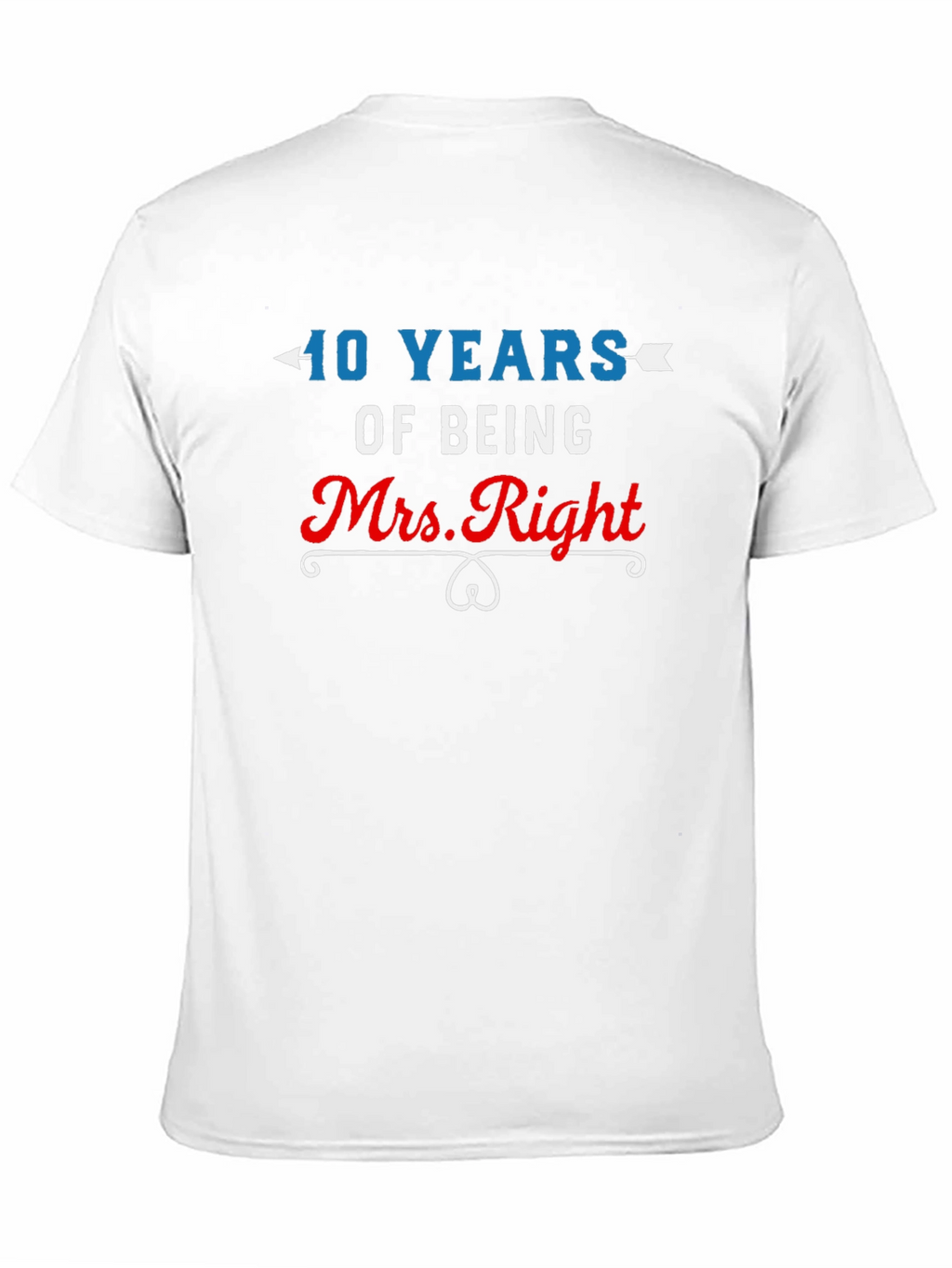 40 Years of Being Mrs. Right T-Shirt
