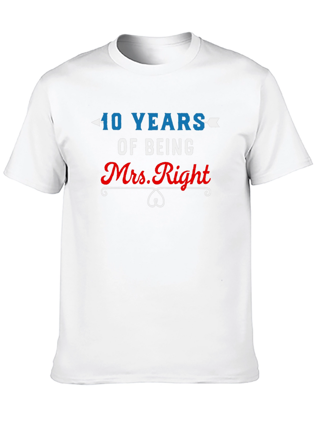 40 Years of Being Mrs. Right T-Shirt