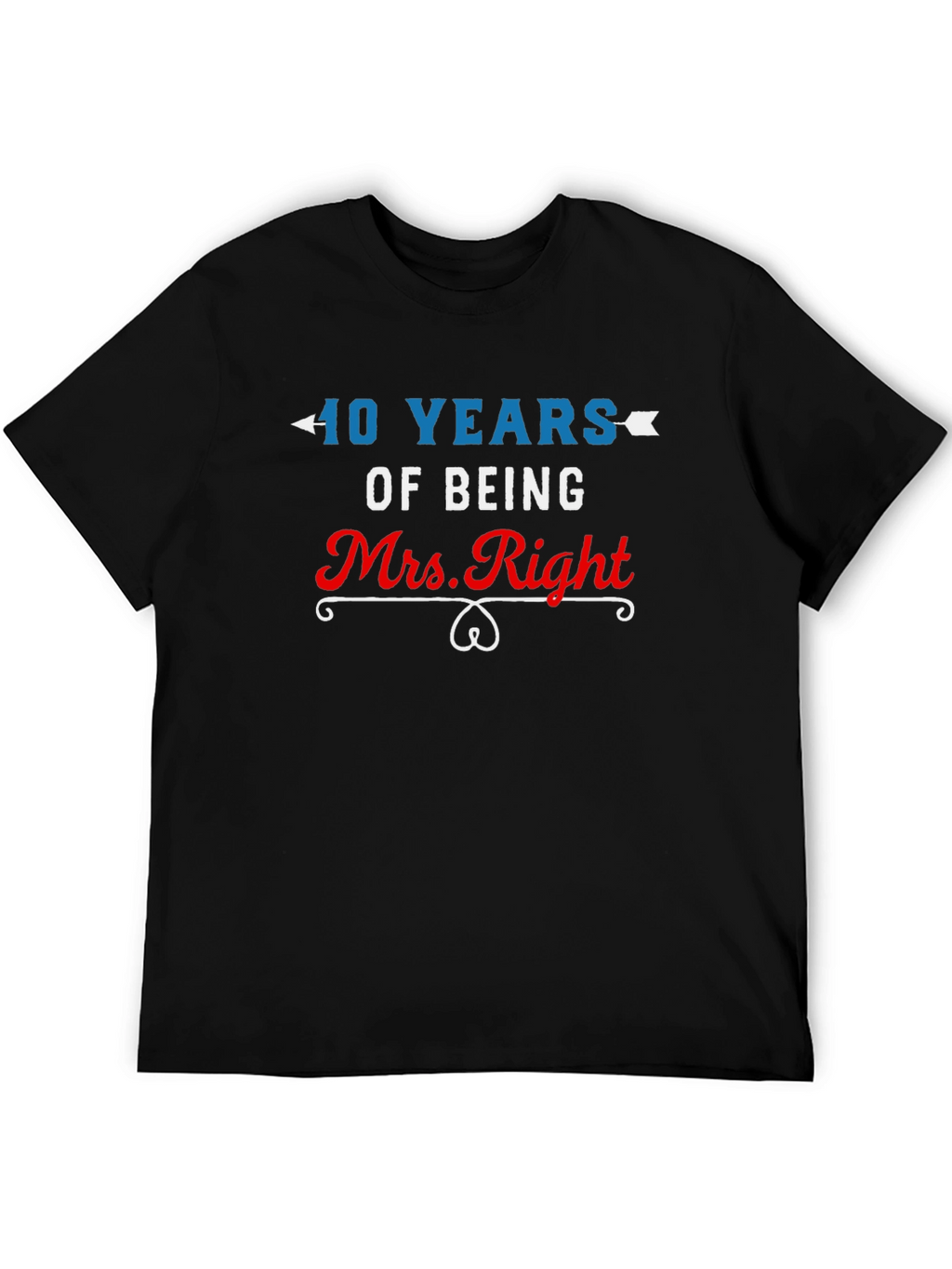 40 Years of Being Mrs. Right T-Shirt