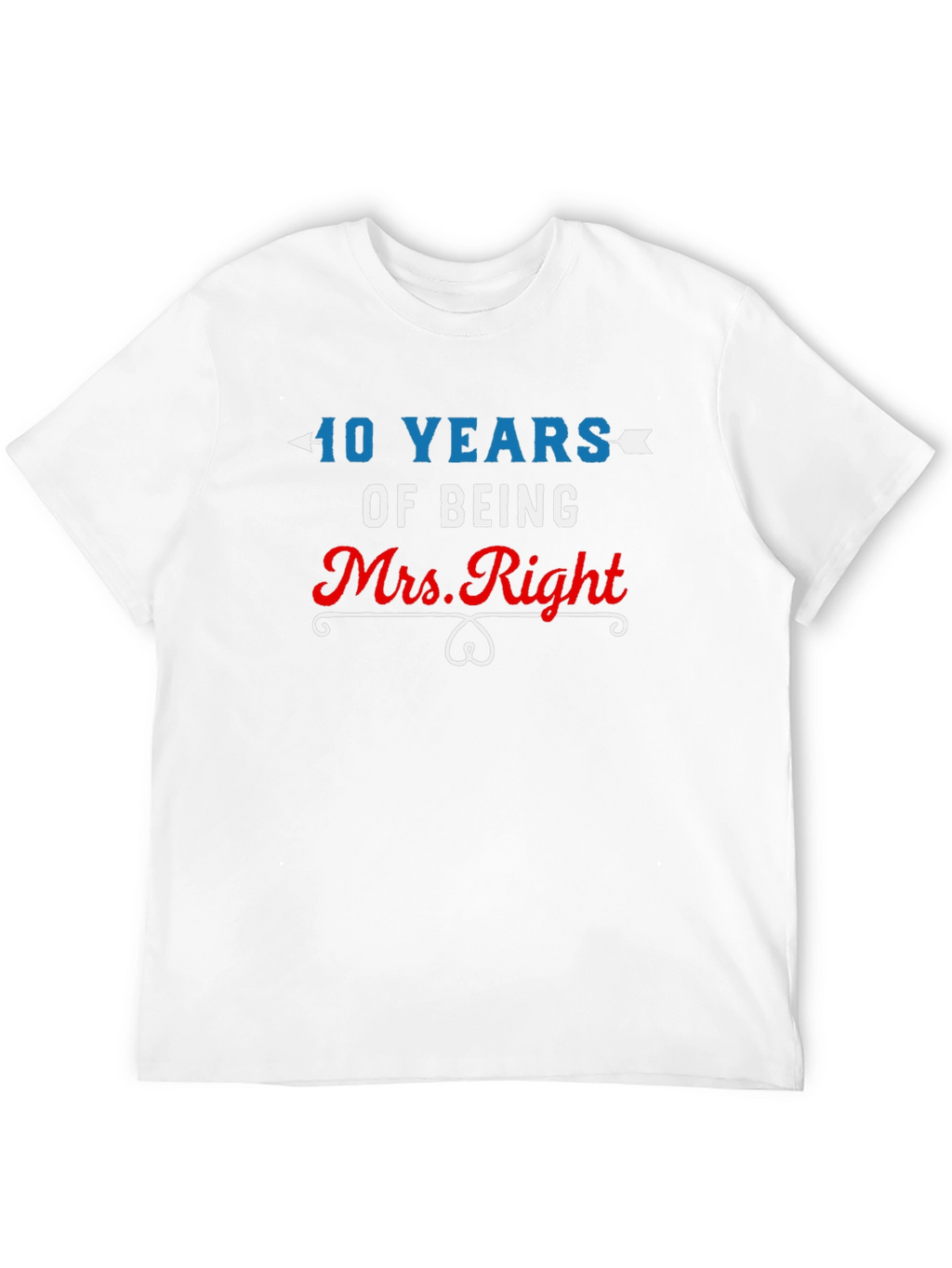 40 Years of Being Mrs. Right T-Shirt