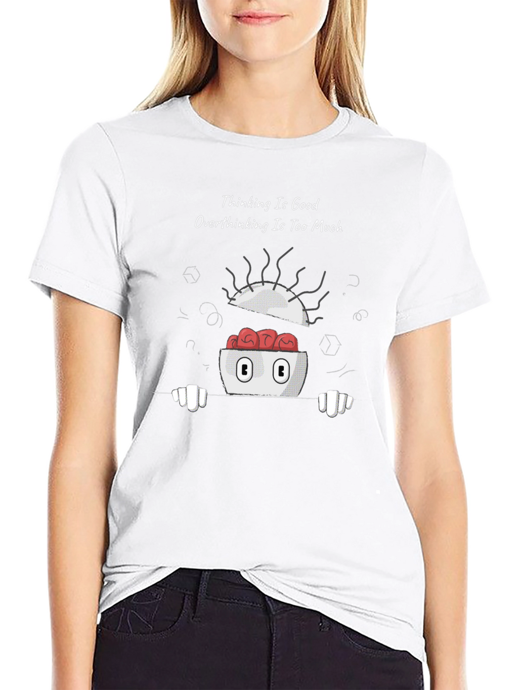 Thinking is Good Overthinking Too Much Graphic Tee