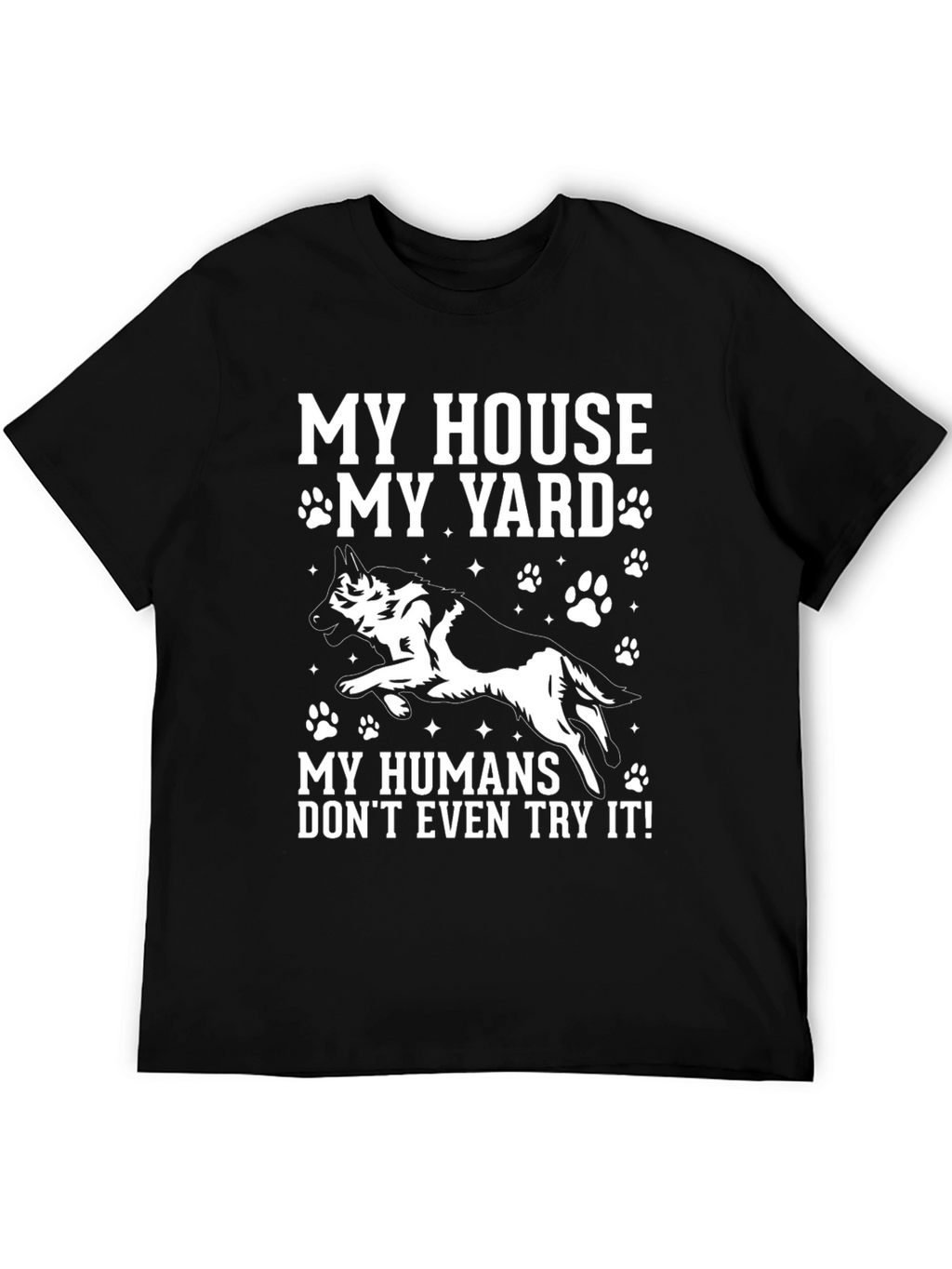 My House My Yard Dog Graphic Tee