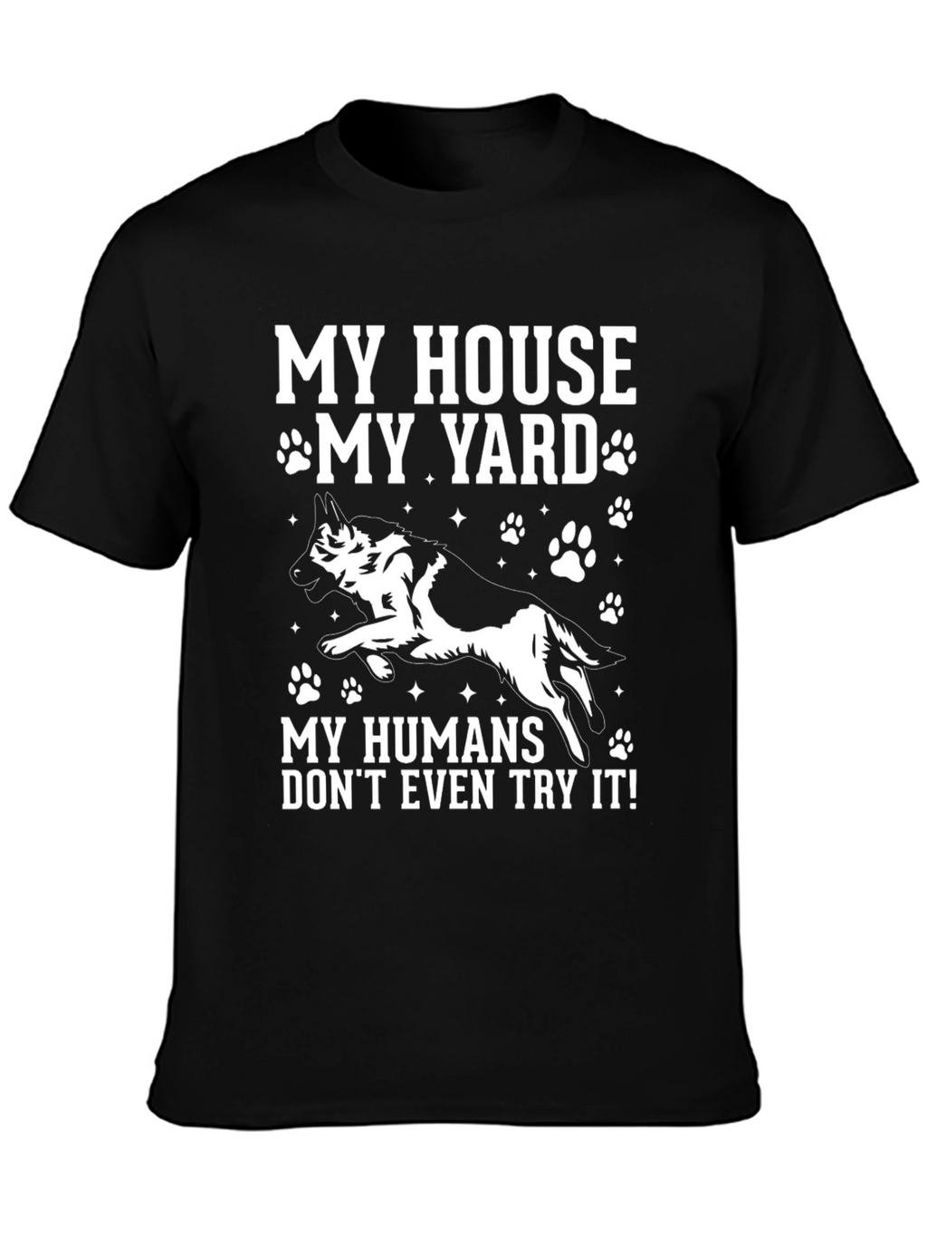 My House My Yard Dog Graphic Tee