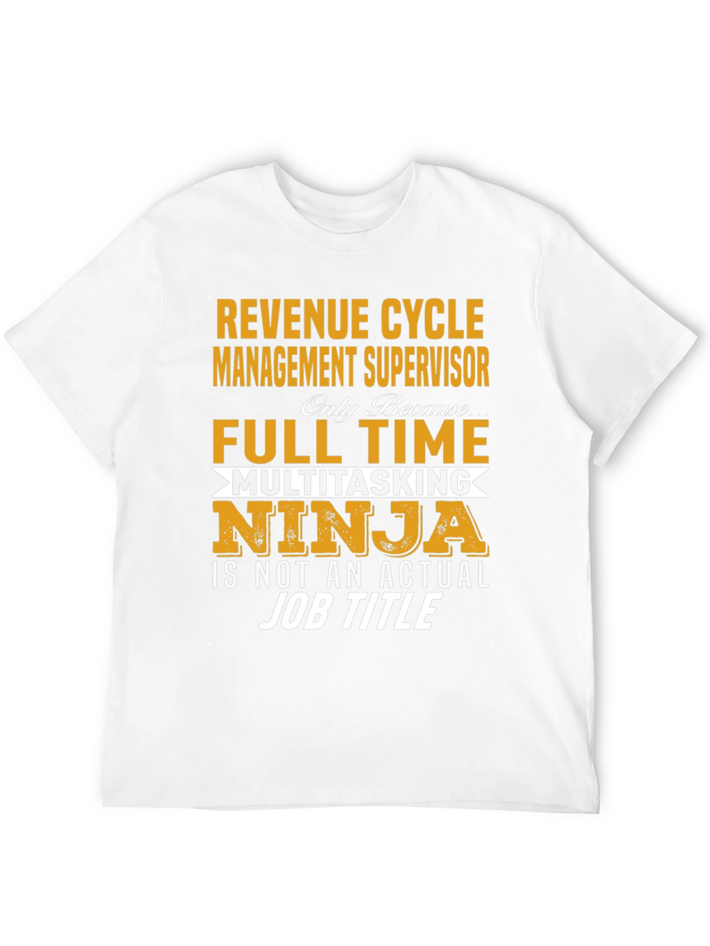 Revenue Cycle Manager Funny Job T-Shirt