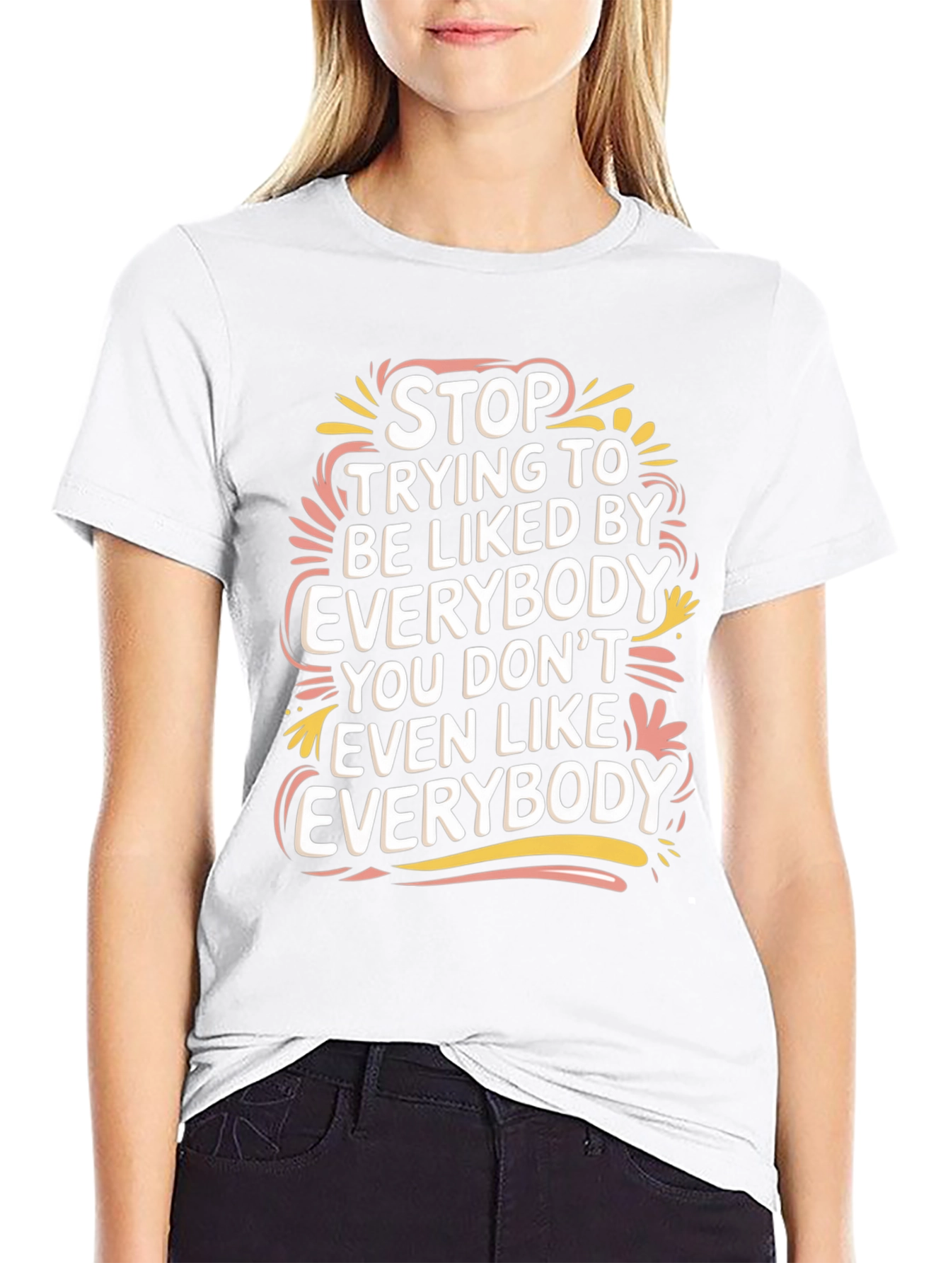 Stop Trying to Be Liked Tee