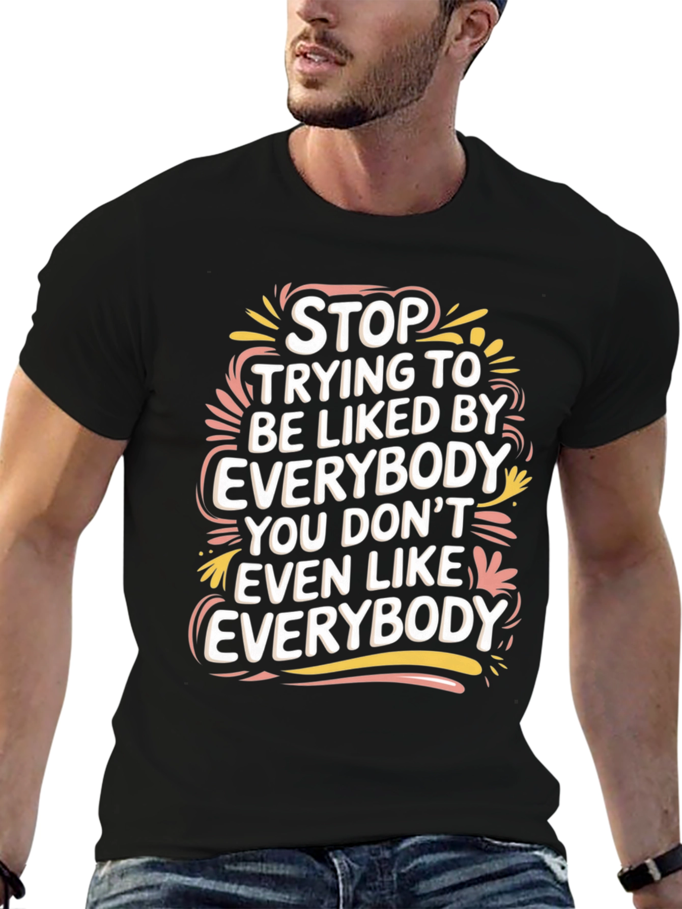 Stop Trying to Be Liked Tee