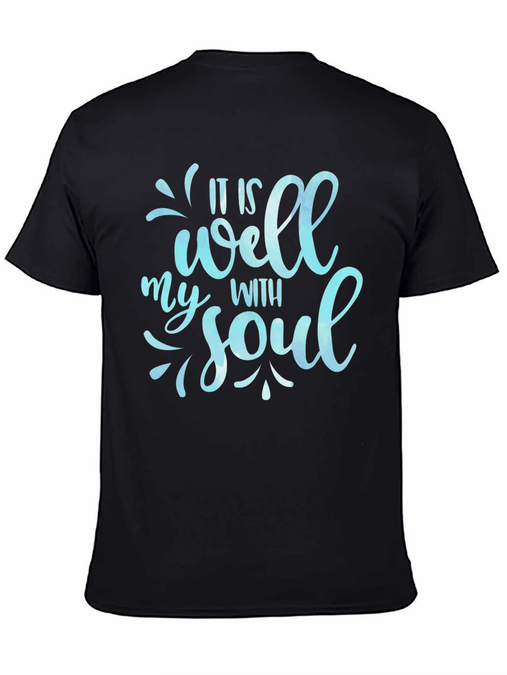 It Is Well With My Soul Black T-Shirt