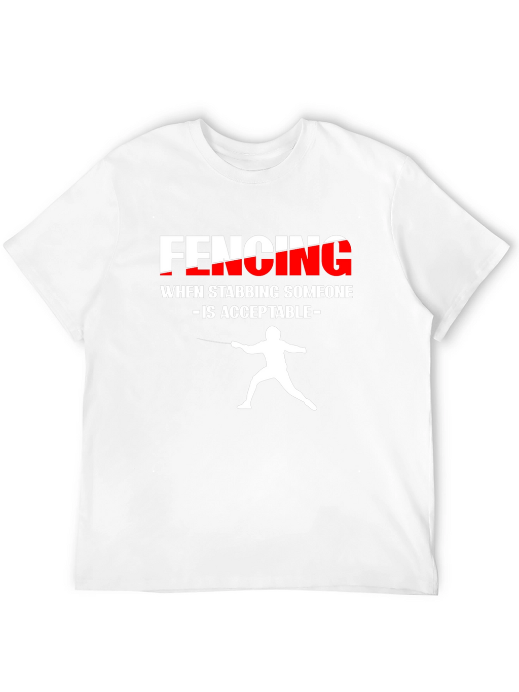 Fencing Stabbing T-Shirt Funny Fencer Gift