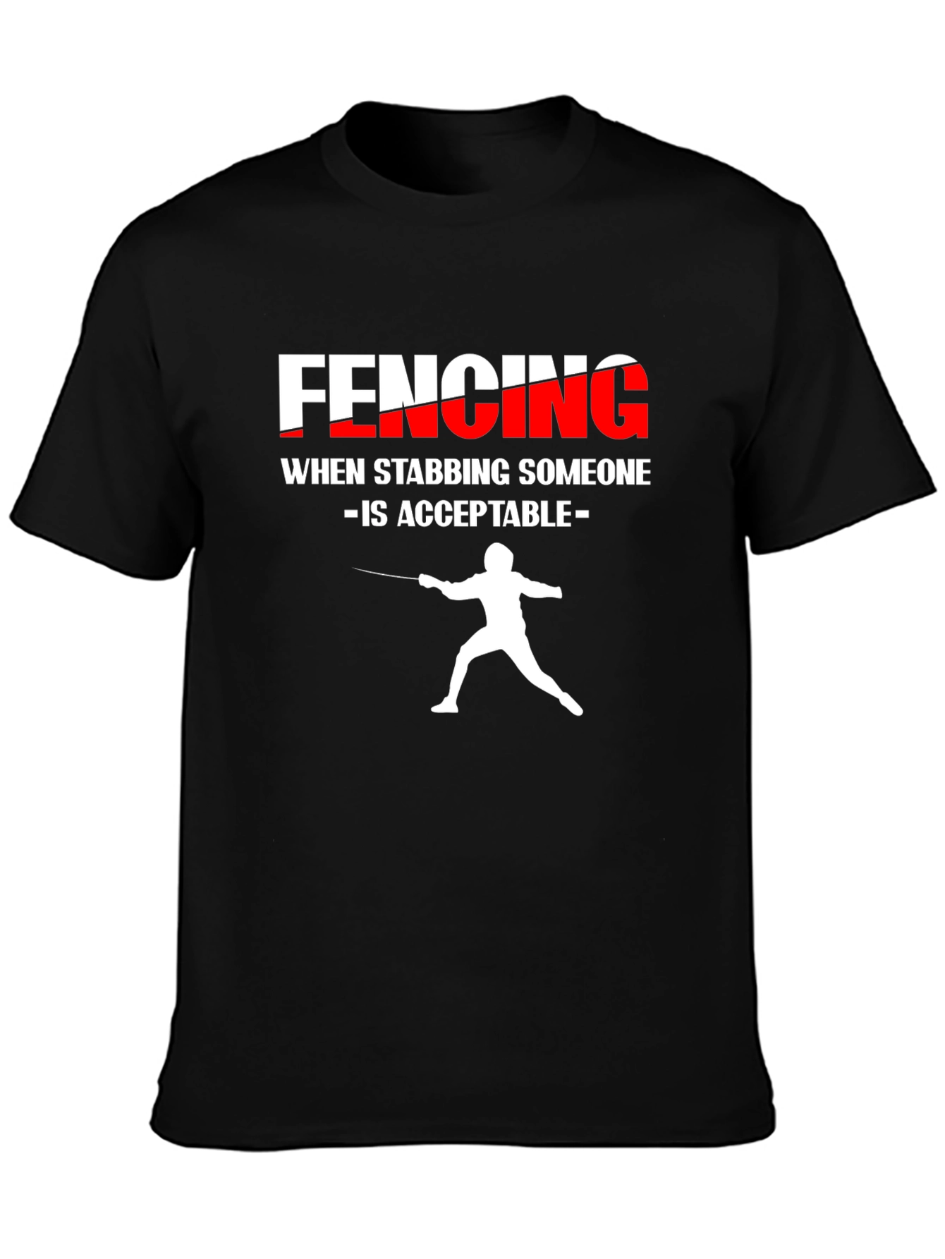 Fencing Stabbing T-Shirt Funny Fencer Gift